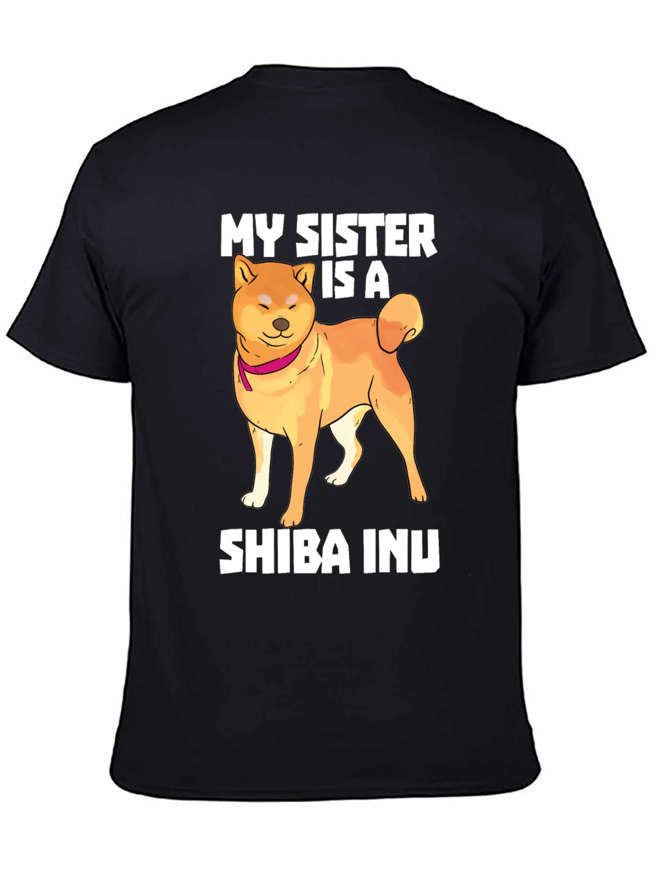 My Sister is a Shiba Inu T-Shirt