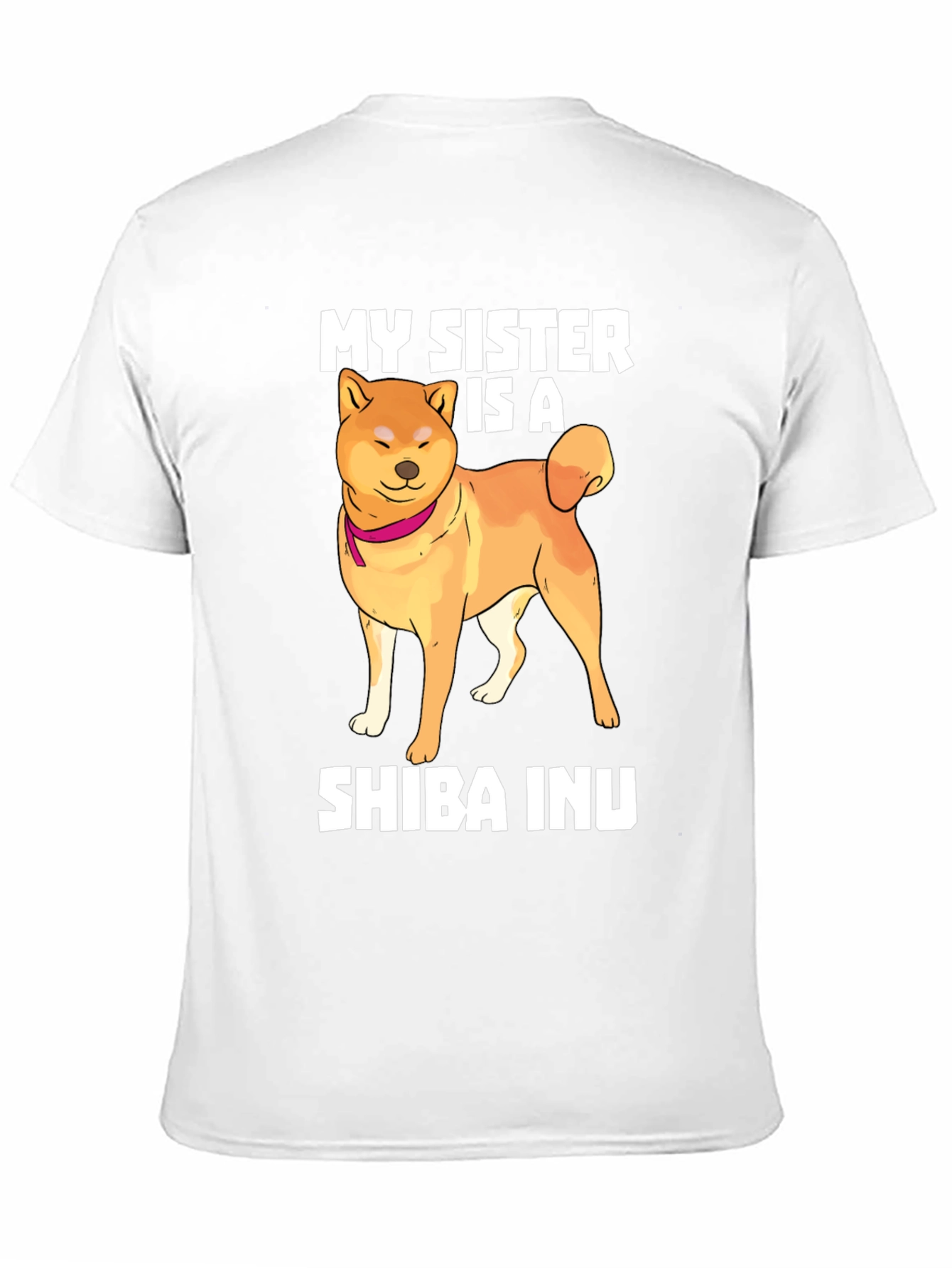 My Sister is a Shiba Inu T-Shirt