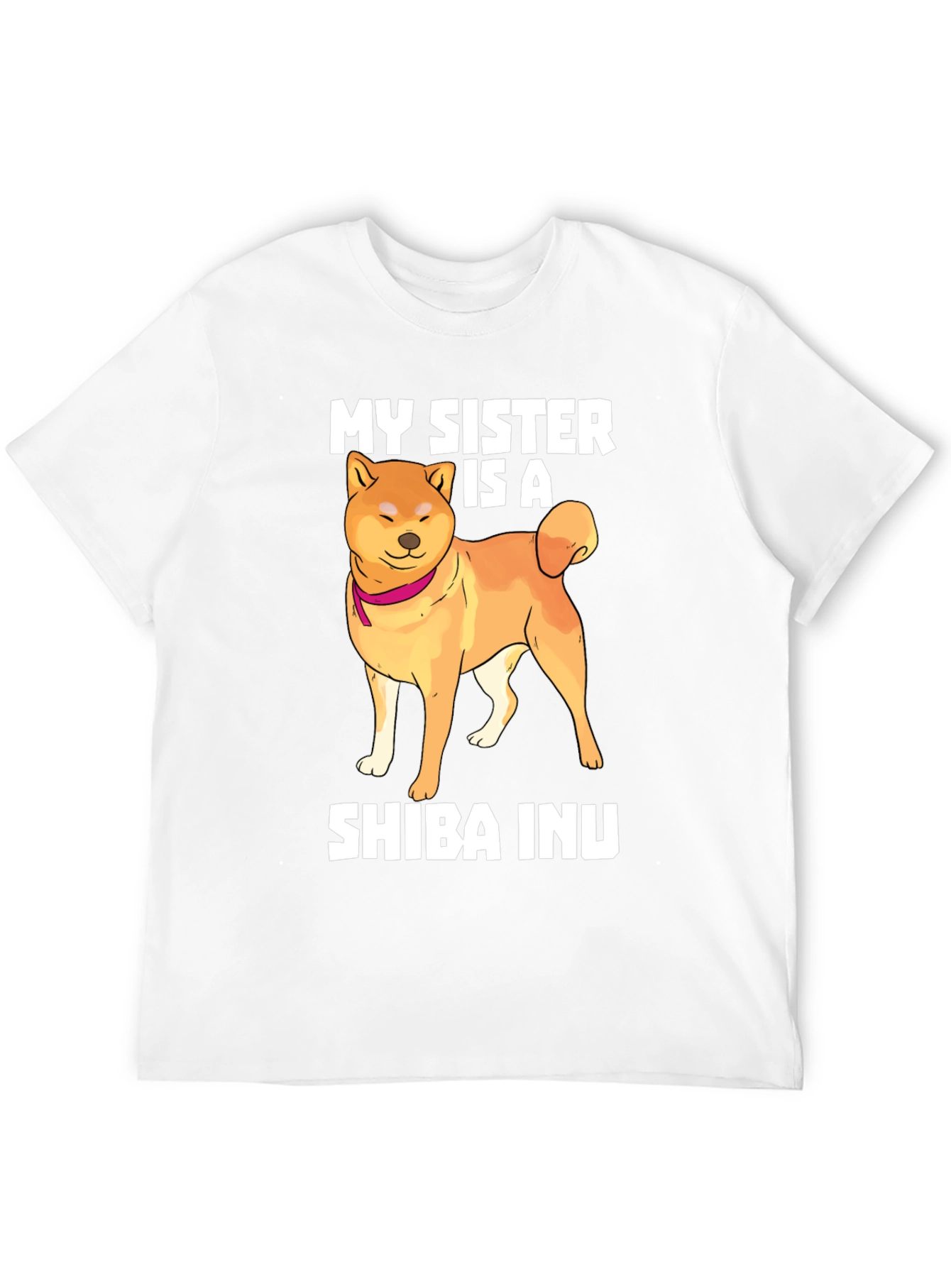 My Sister is a Shiba Inu T-Shirt