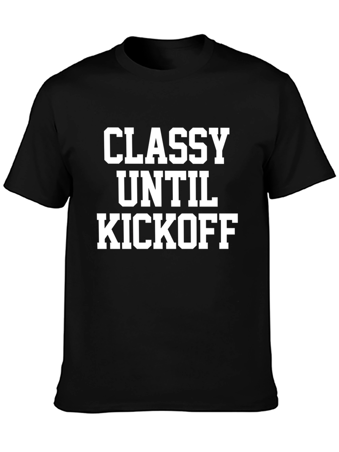 Classy Until Kickoff T-Shirt - Game Day Apparel
