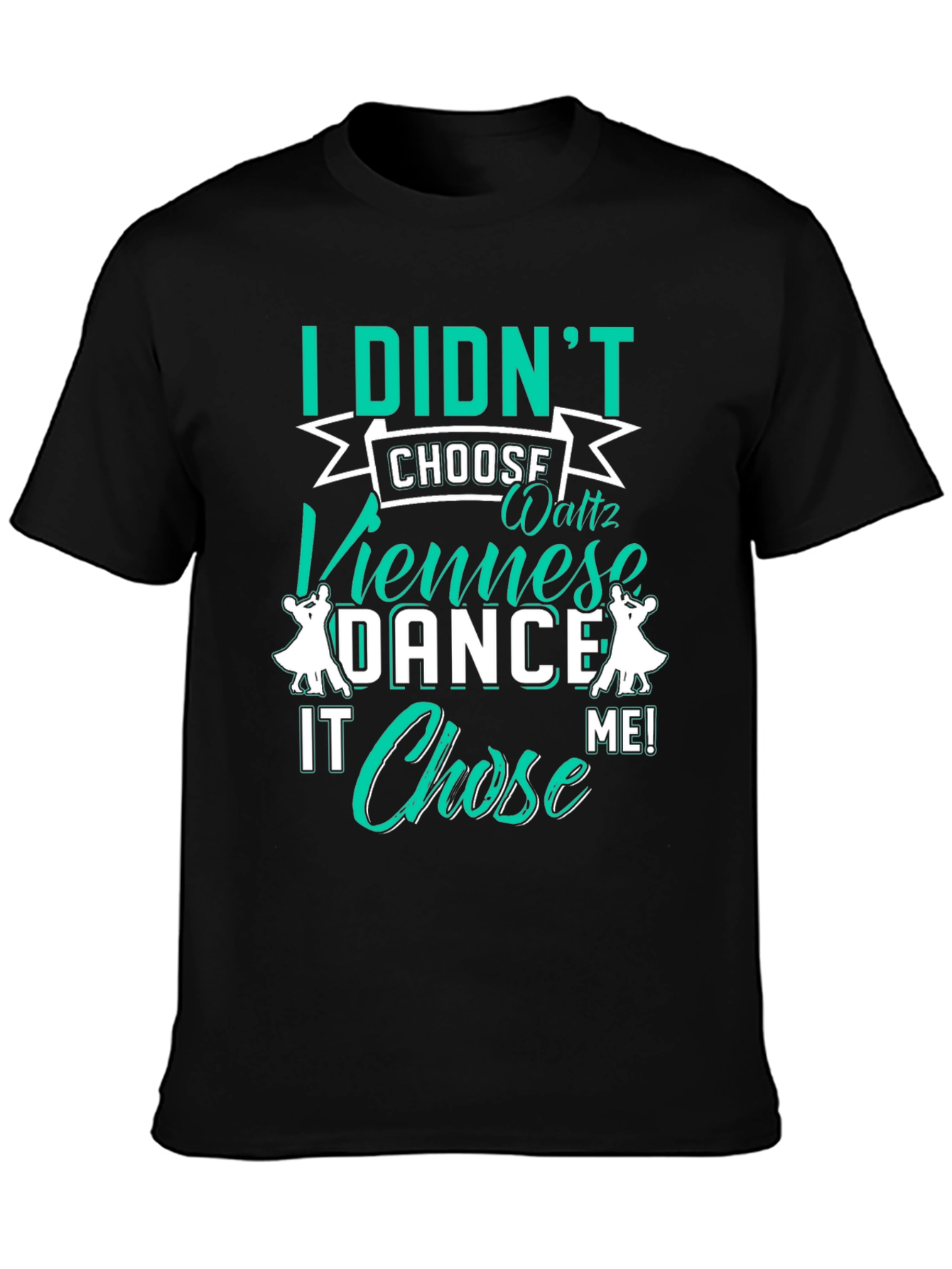 Dance Chosen Me T-Shirt