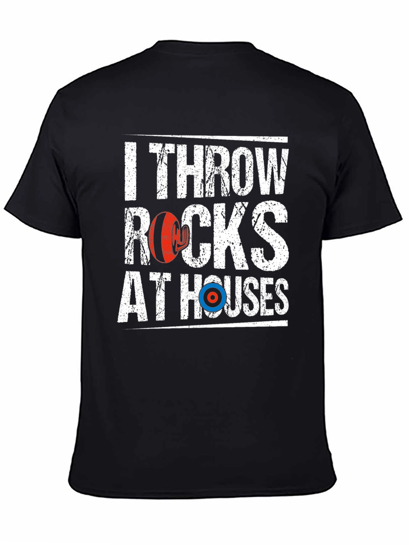 I Throw Rocks at Houses Funny Curling T-Shirt