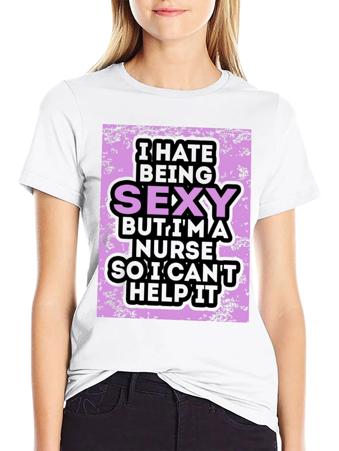 Funny Nurse T-Shirt: I Hate Being Sexy