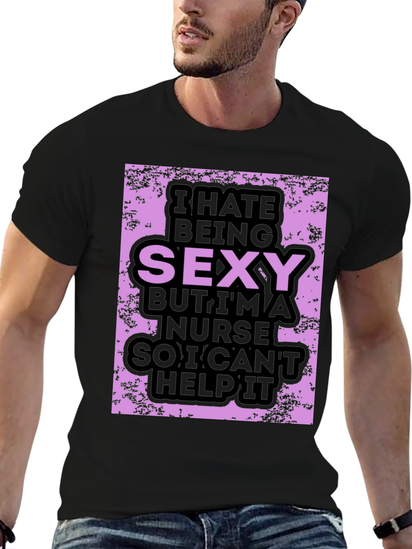 Funny Nurse T-Shirt: I Hate Being Sexy