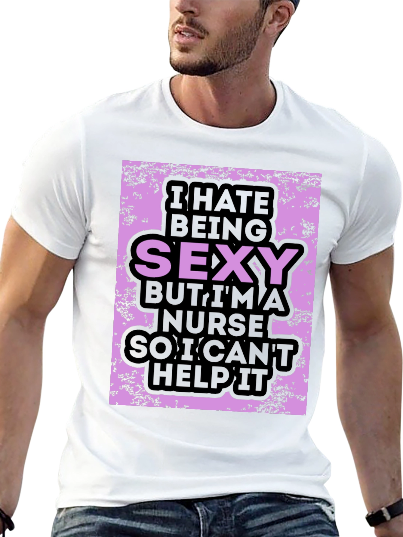 Funny Nurse T-Shirt: I Hate Being Sexy