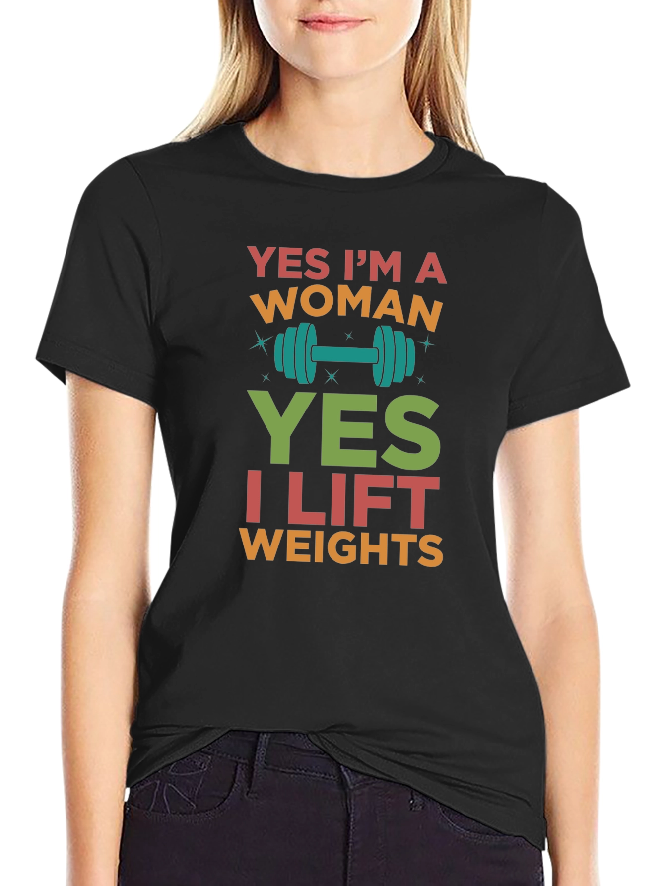 Yes Im a Woman Lift Weights T-Shirt