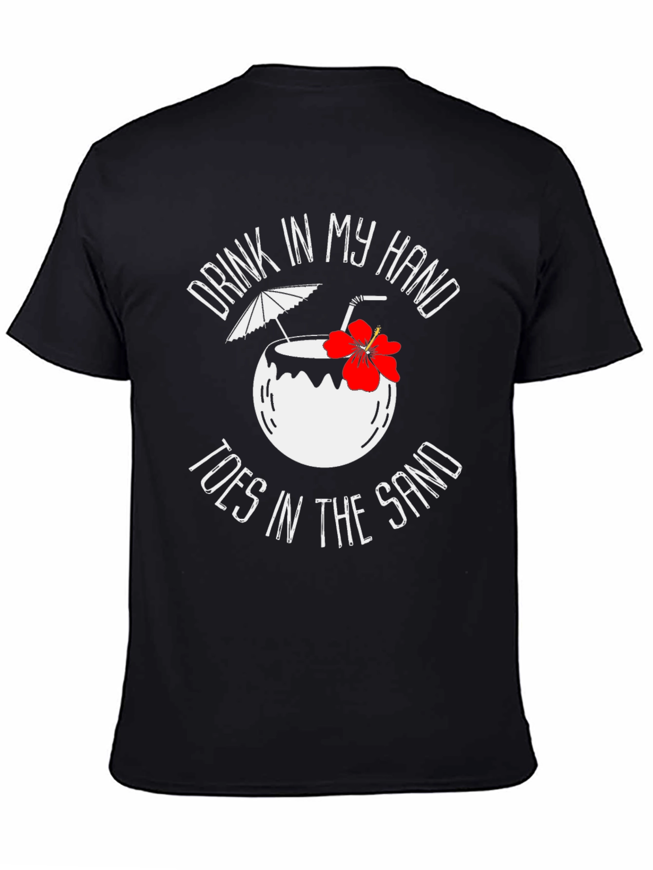 Drink In My Hand T-Shirt - Beach Summer Vibes