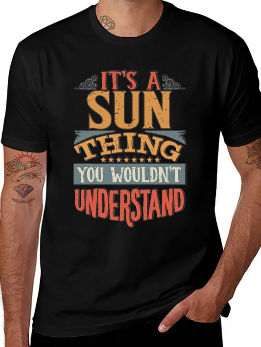 Its a Sun Thing Mens T-Shirt