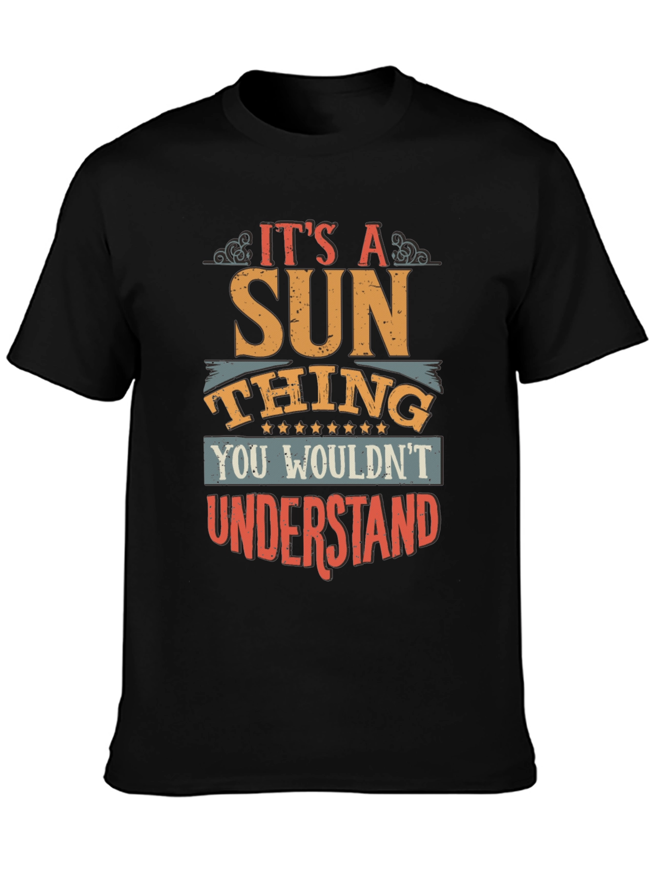 Its a Sun Thing Mens T-Shirt