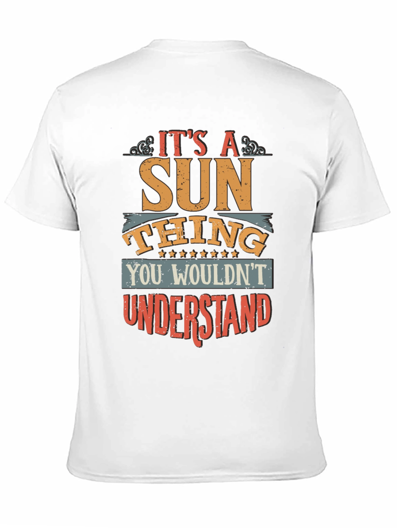 Its a Sun Thing Mens T-Shirt