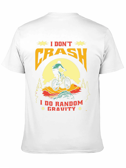 I Dont Crash Random Gravity Biker T-Shirt