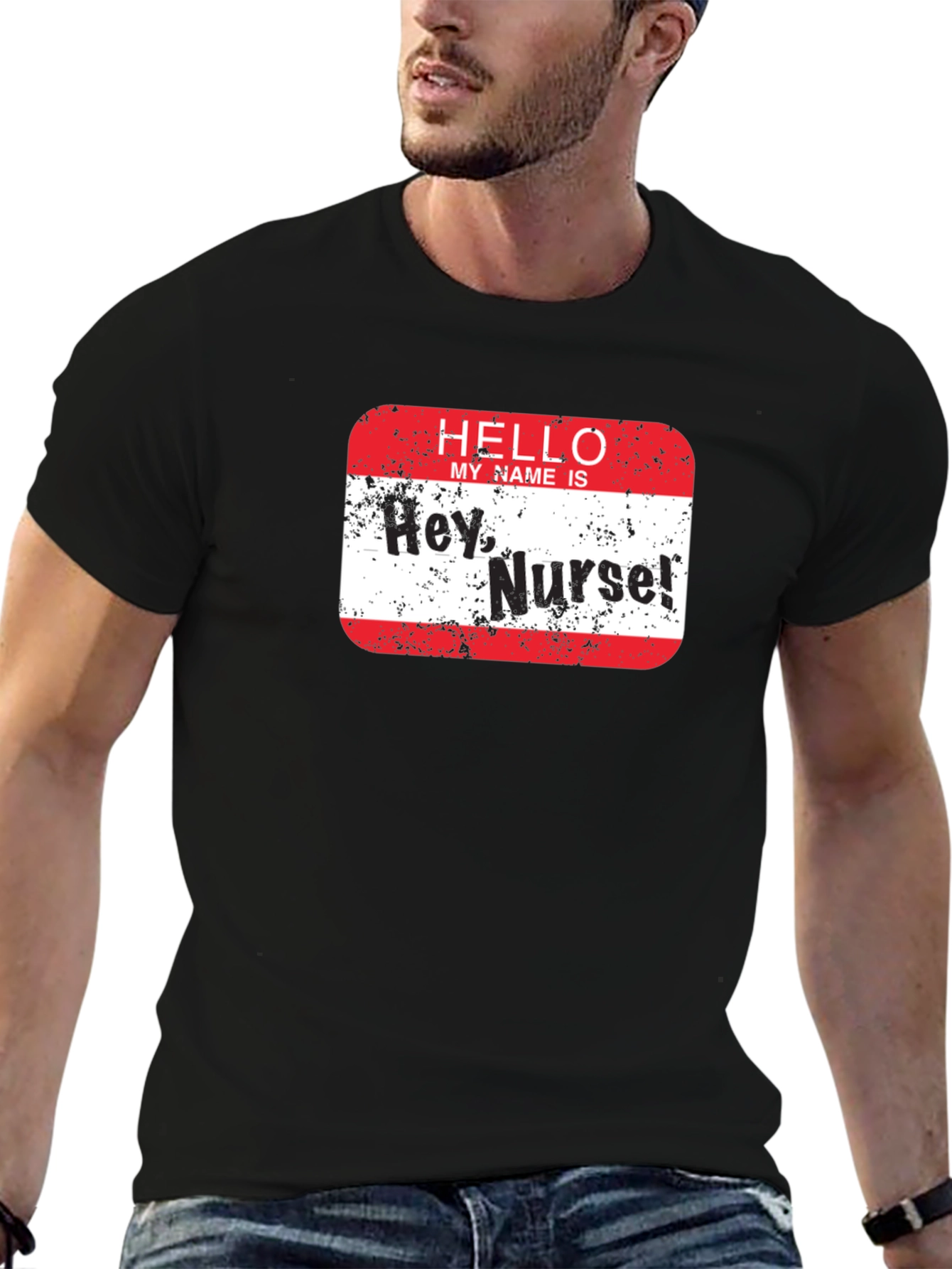 Hey Nurse! Graphic T-Shirt - Funny Nurse Apparel