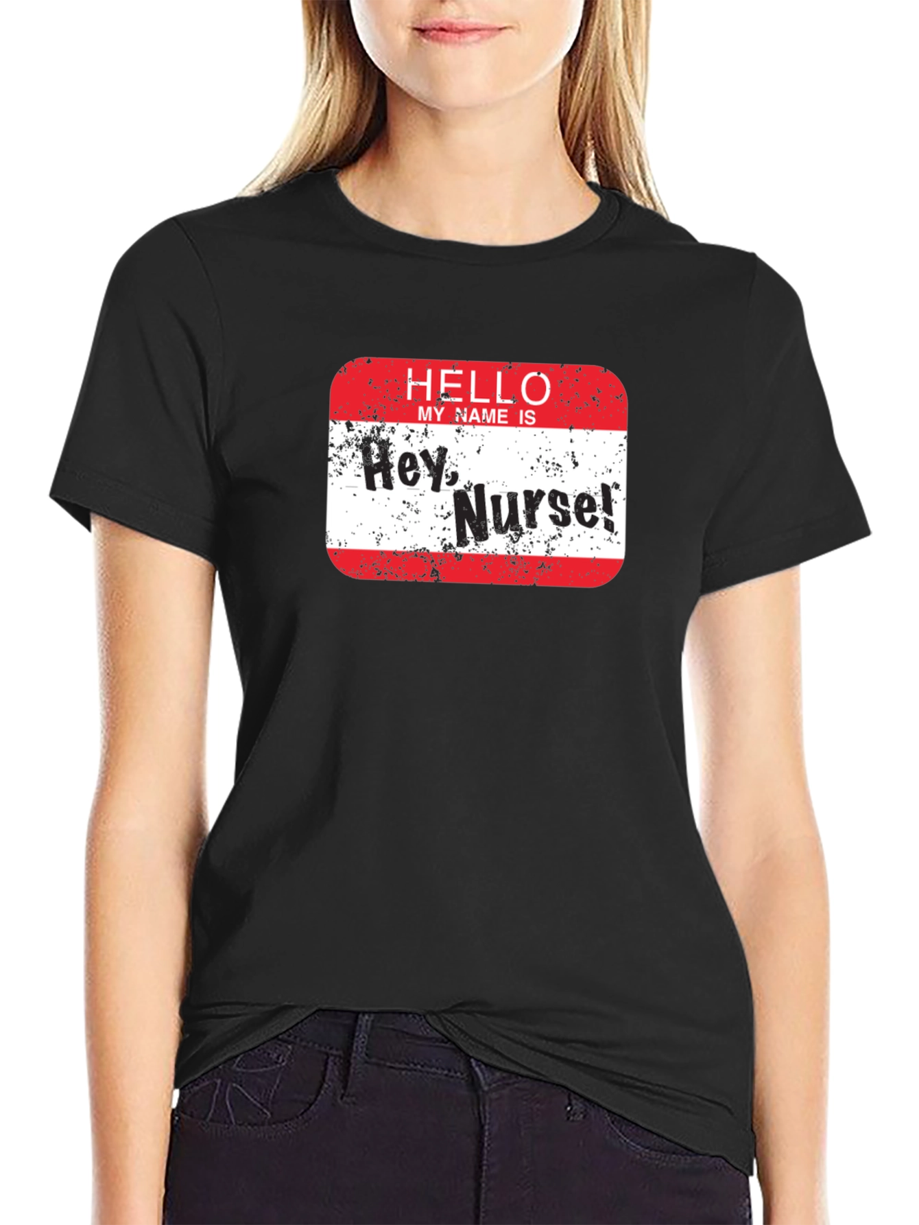 Hey Nurse! Graphic T-Shirt - Funny Nurse Apparel