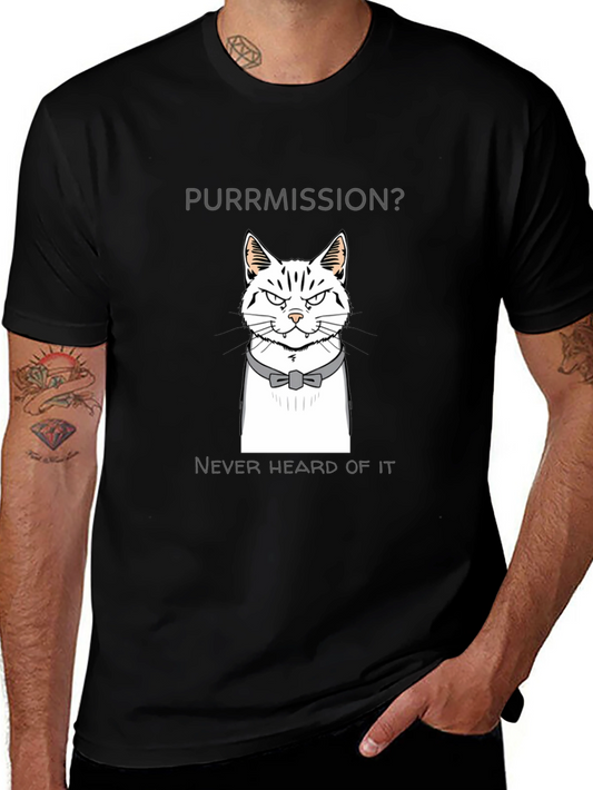 Purrmission Cat Graphic T-Shirt - Never Heard of It!