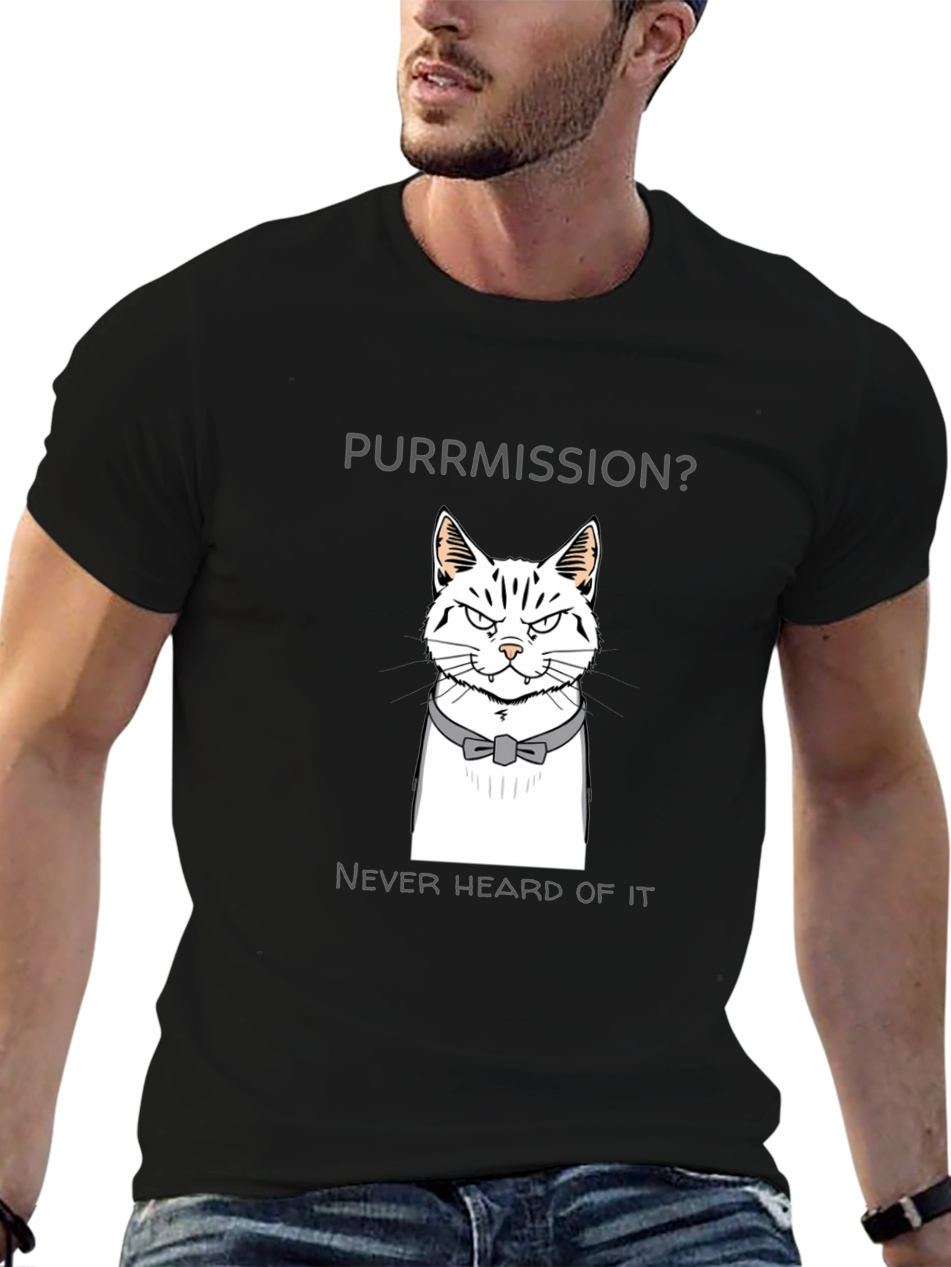Purrmission Cat Graphic T-Shirt - Never Heard of It!