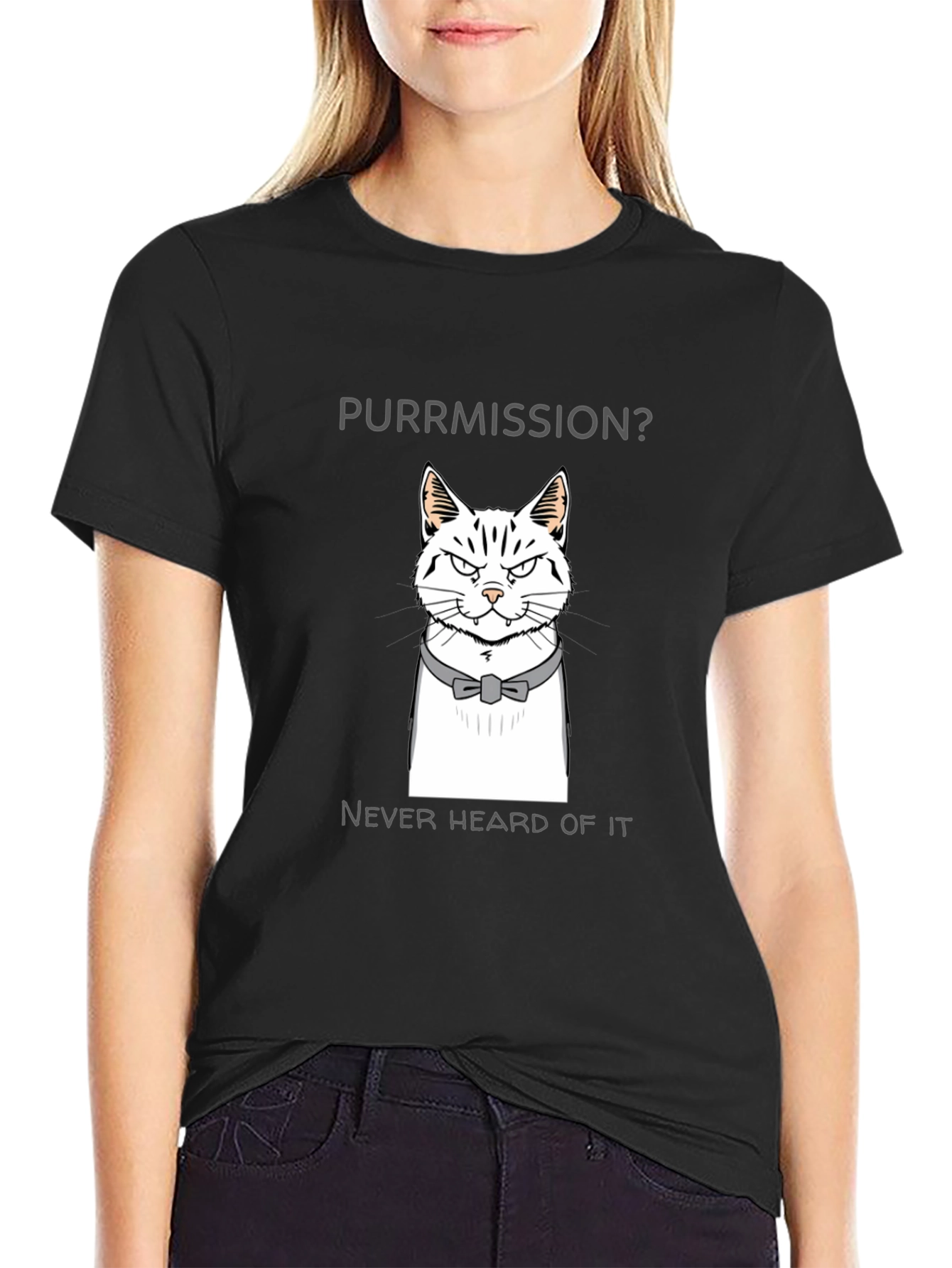 Purrmission Cat Graphic T-Shirt - Never Heard of It!