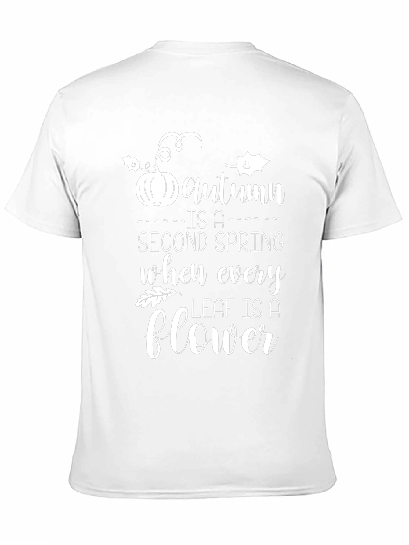 Autumn Is A Second Spring T-Shirt