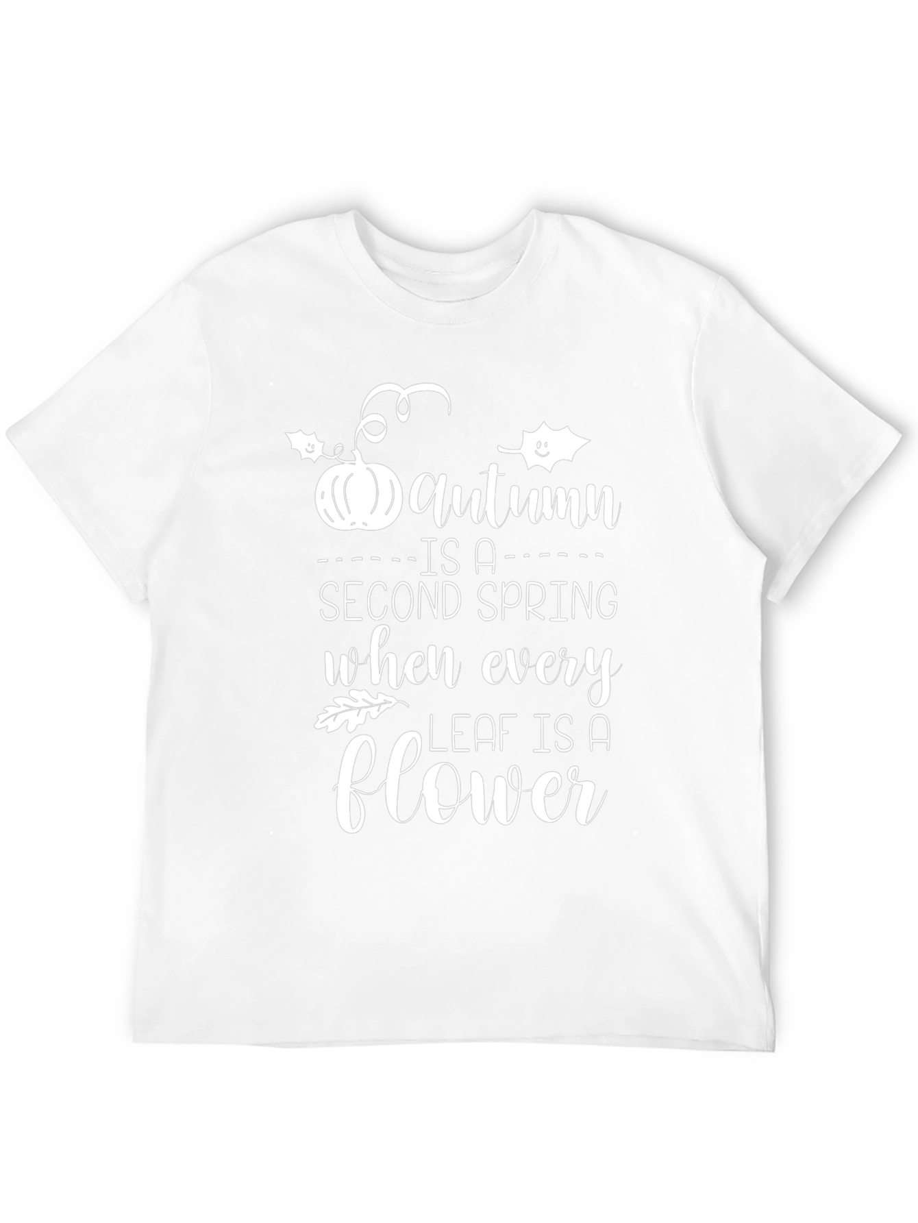 Autumn Is A Second Spring T-Shirt