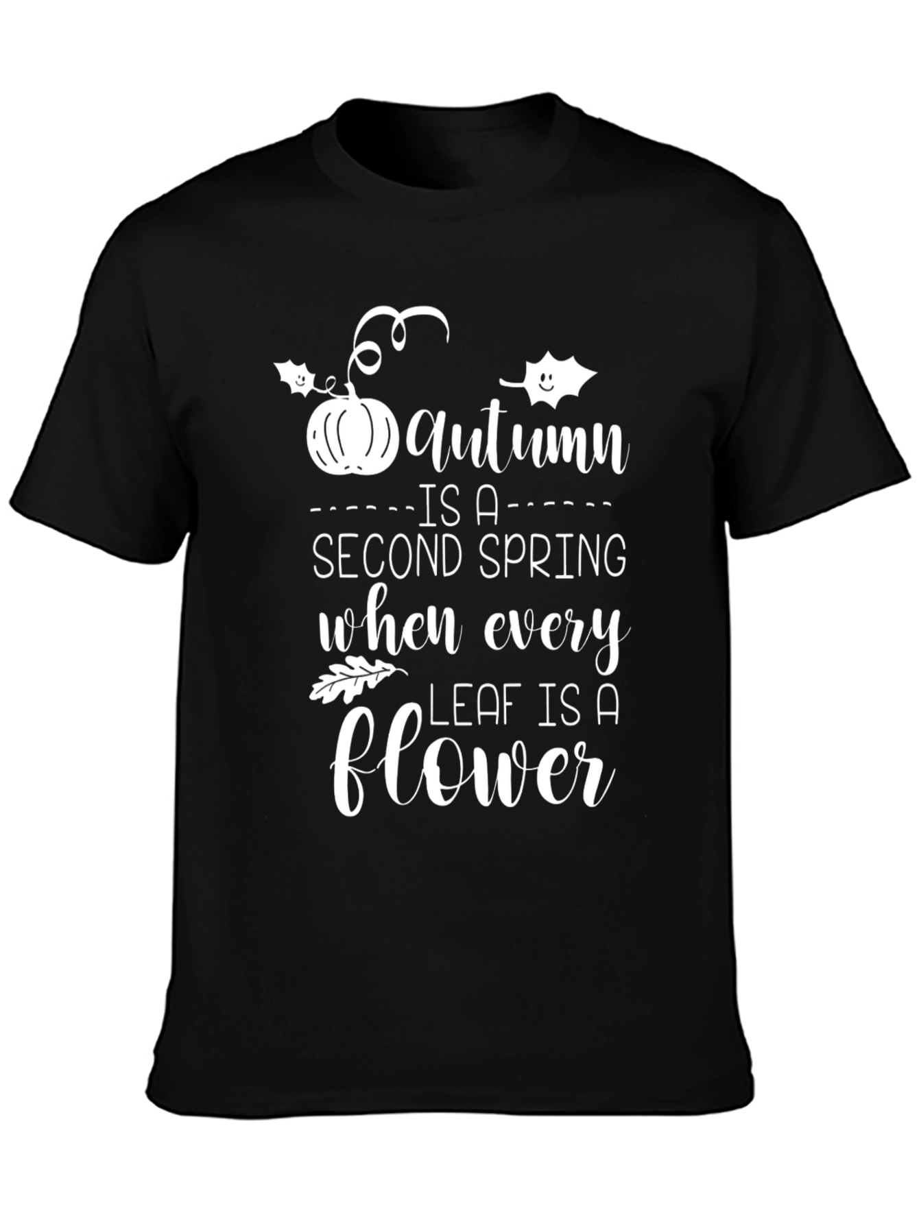 Autumn Is A Second Spring T-Shirt