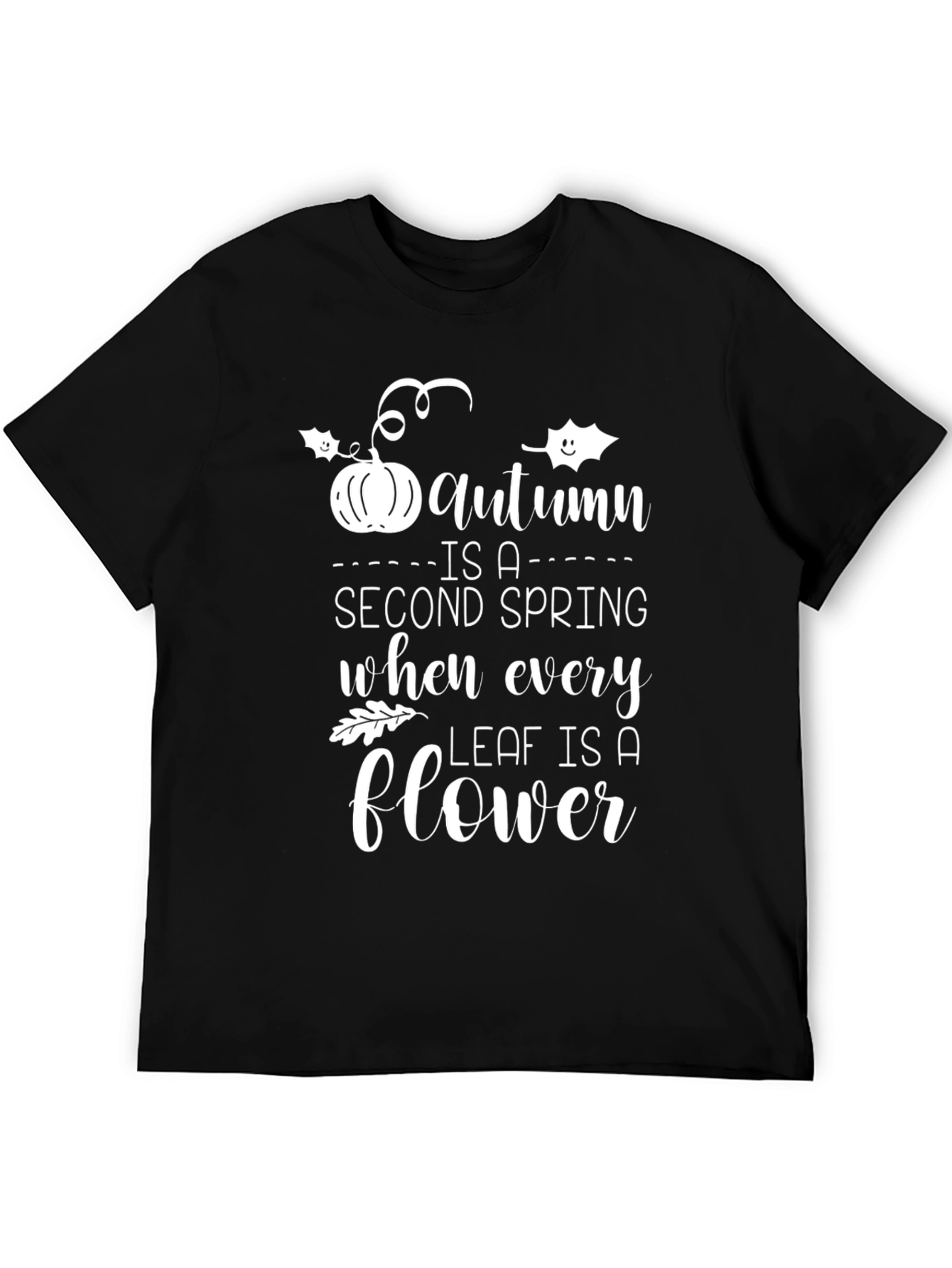 Autumn Is A Second Spring T-Shirt