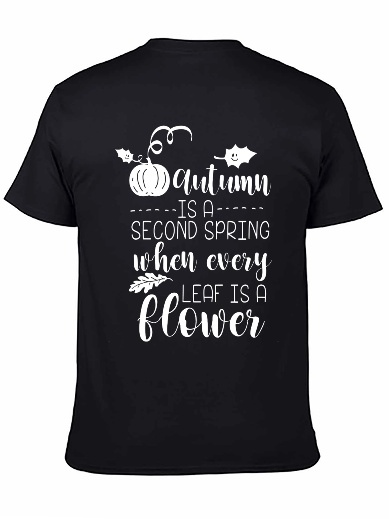 Autumn Is A Second Spring T-Shirt