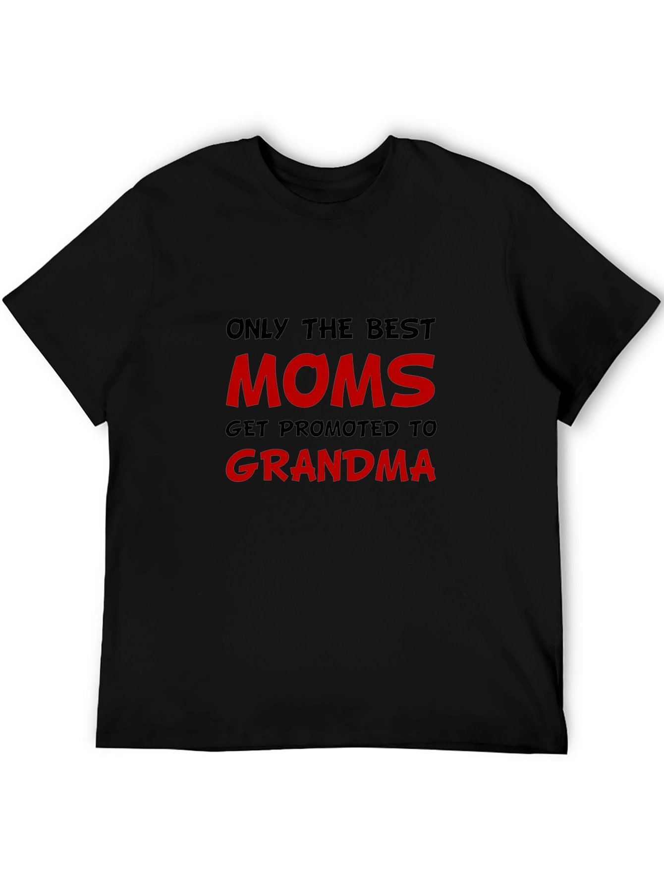 Best Moms Get Promoted to Grandma T-Shirt