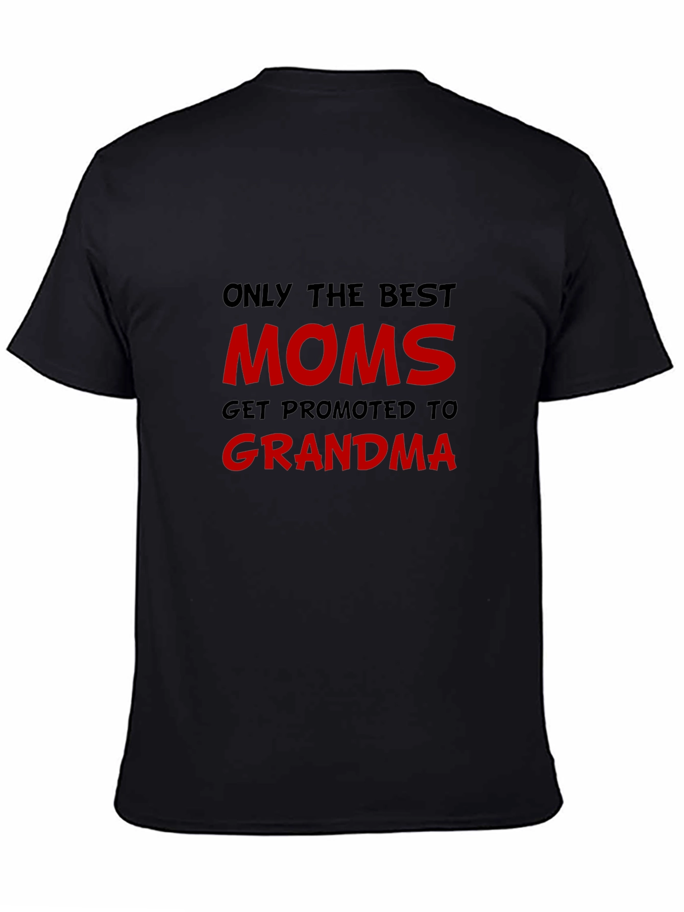 Best Moms Get Promoted to Grandma T-Shirt