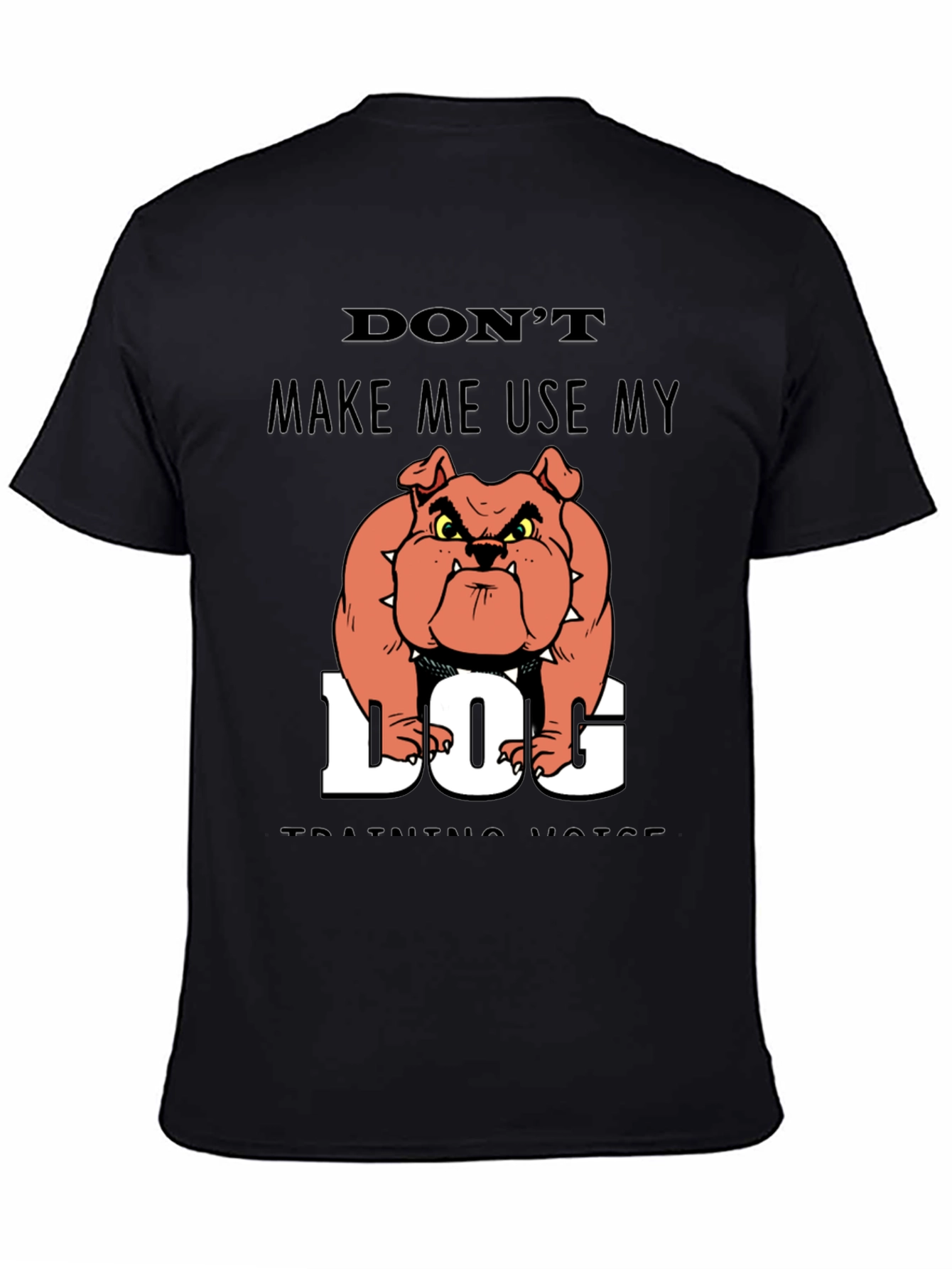 Funny Dog Training Humor T-Shirt