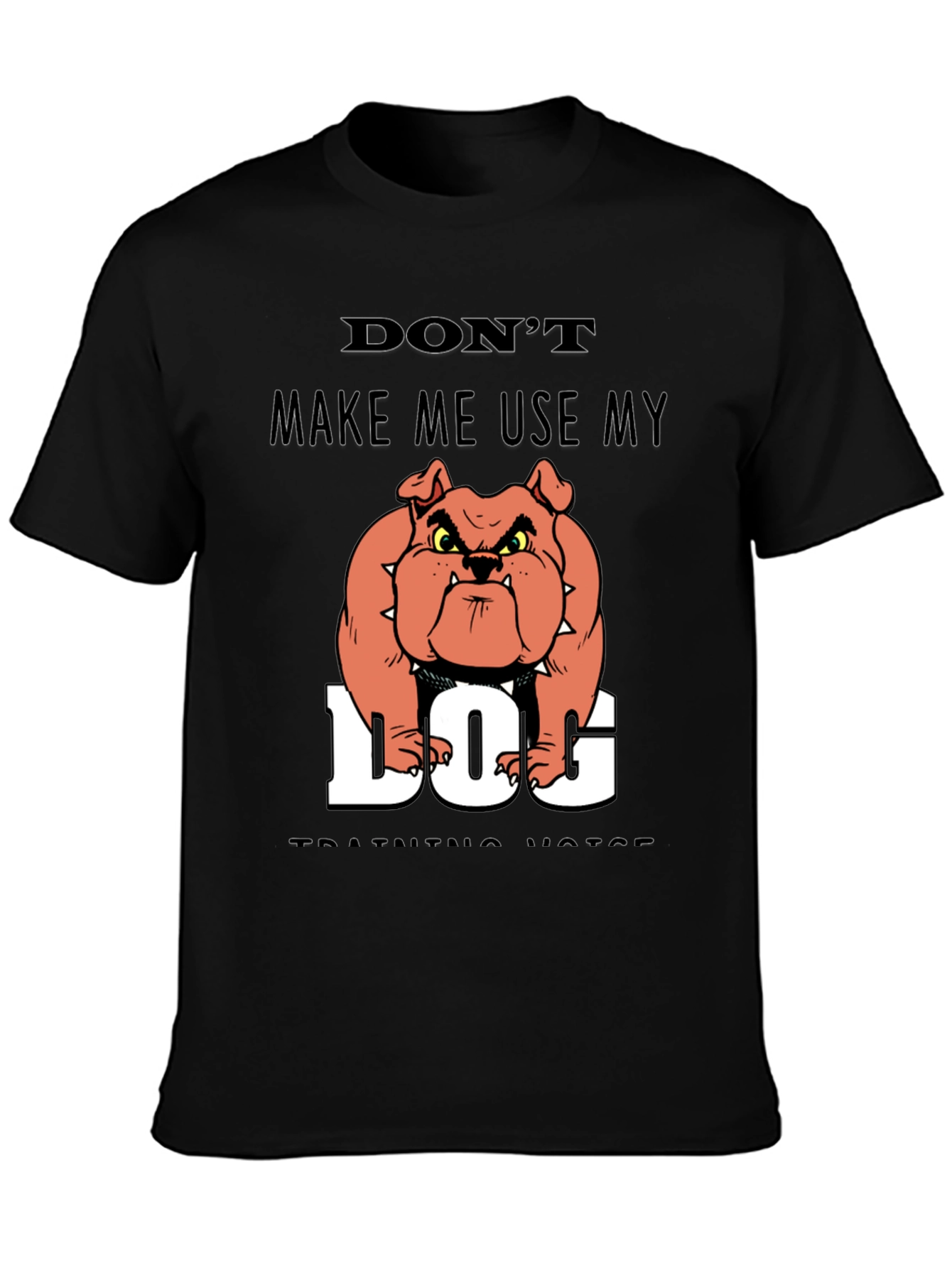 Funny Dog Training Humor T-Shirt