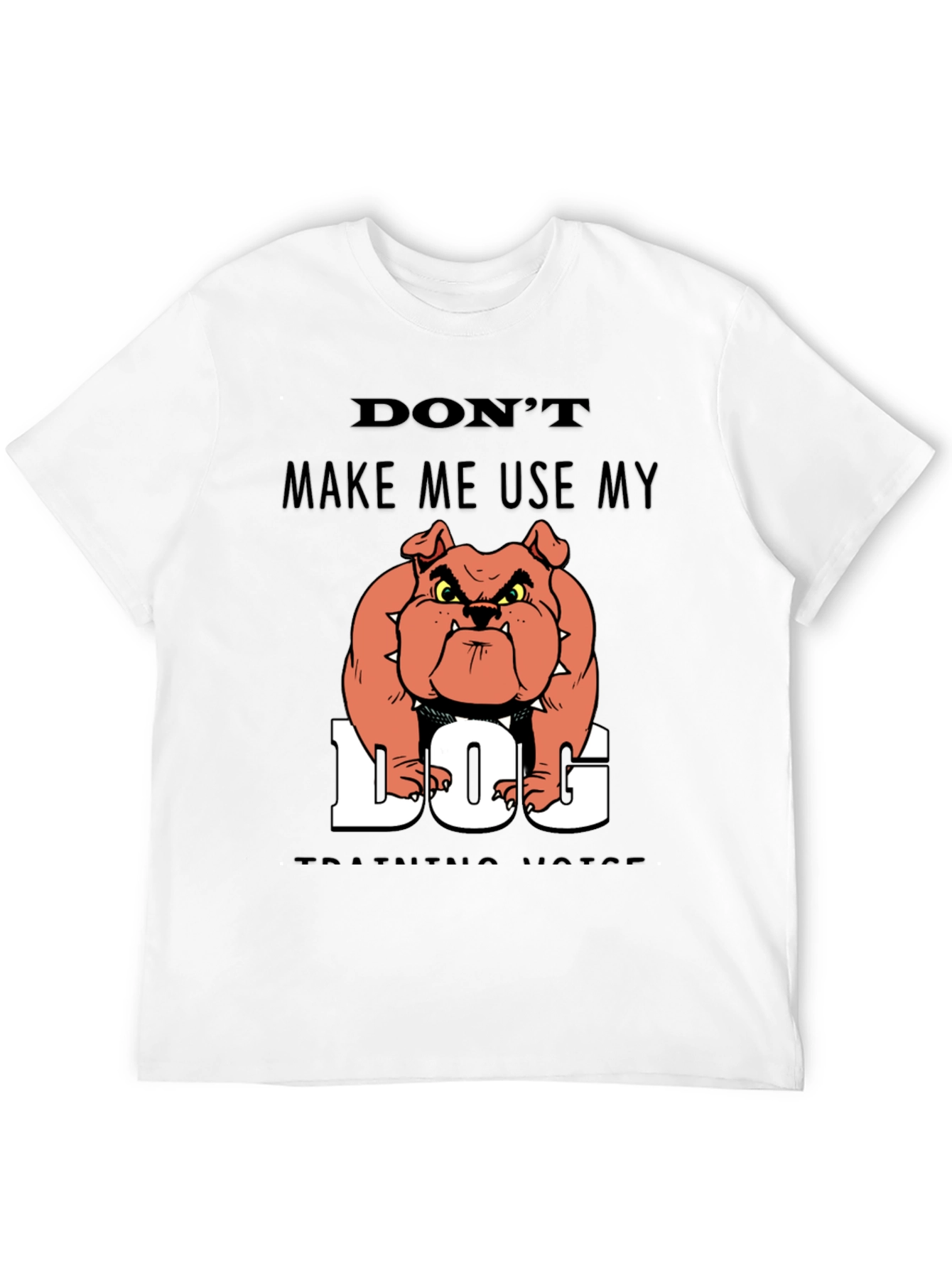 Funny Dog Training Humor T-Shirt