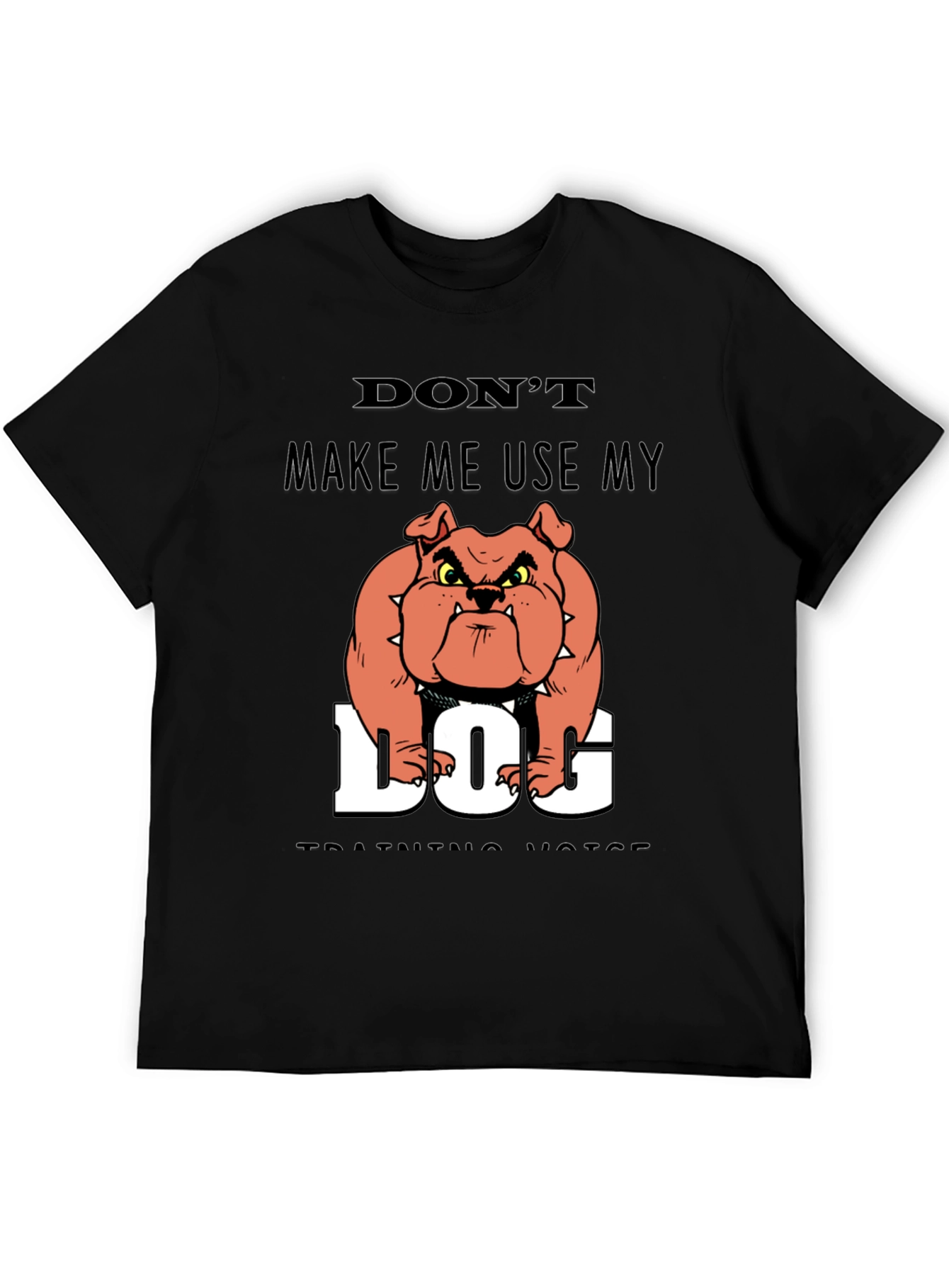 Funny Dog Training Humor T-Shirt