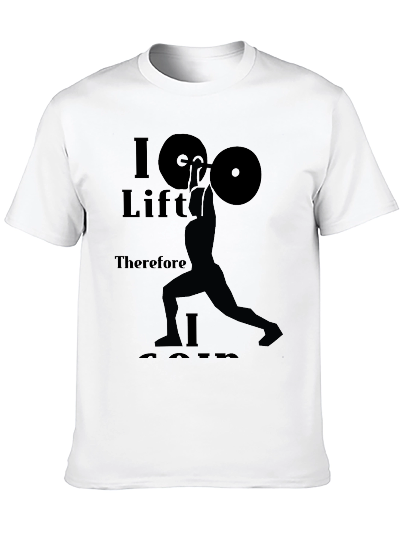I Lift Therefore I Am Black T-Shirt