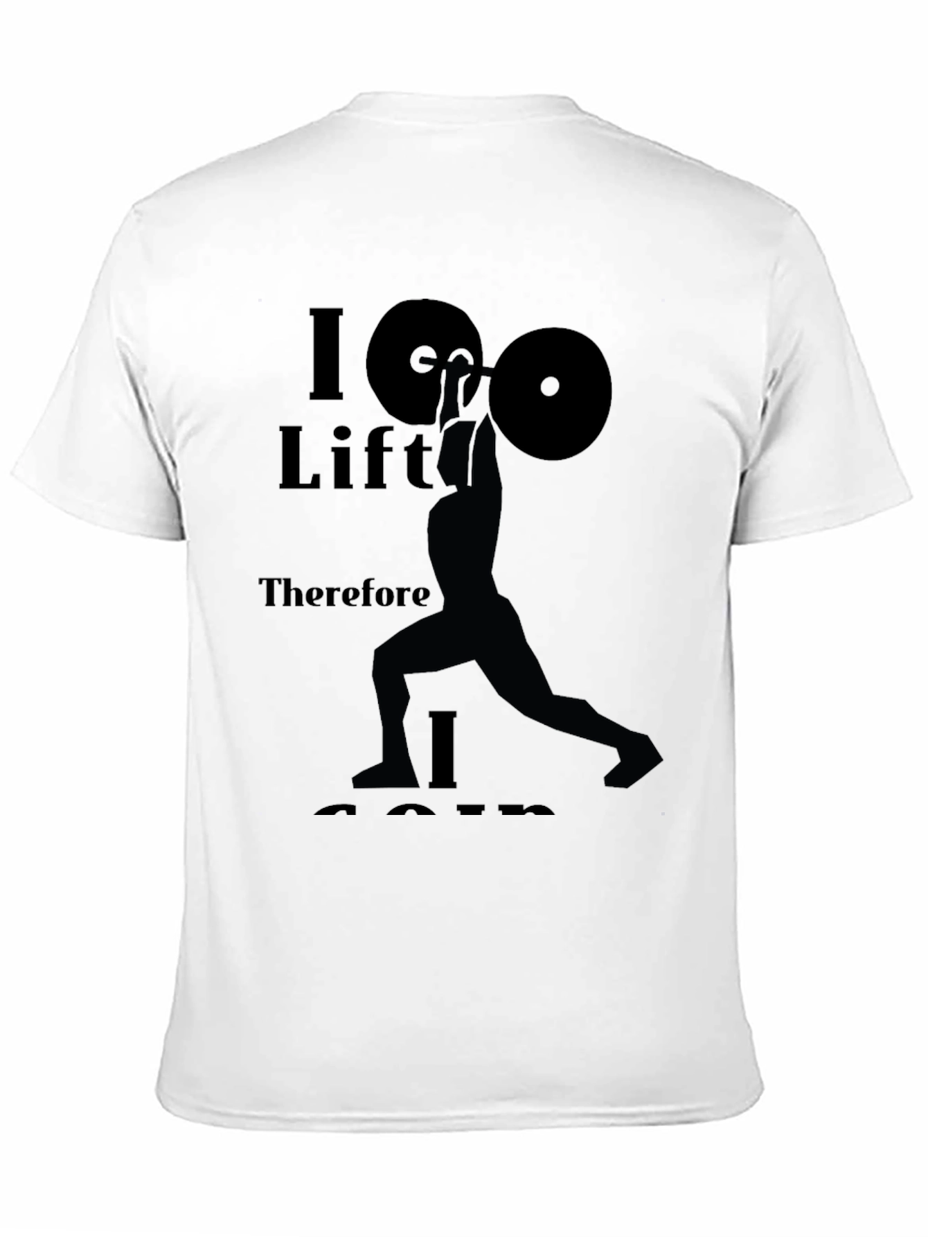 I Lift Therefore I Am Black T-Shirt