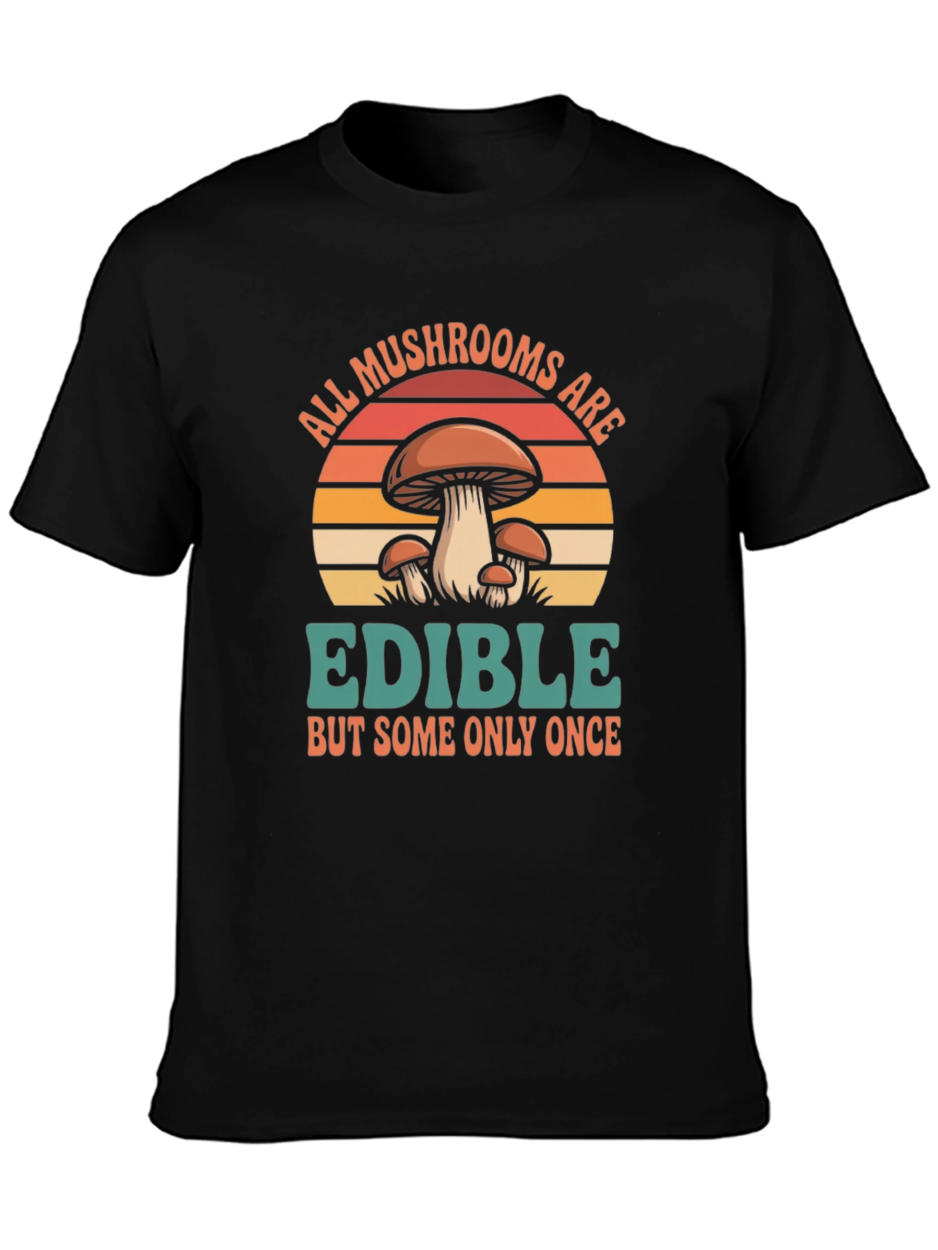 Mushroom Edible T-Shirt - Funny Graphic Tee