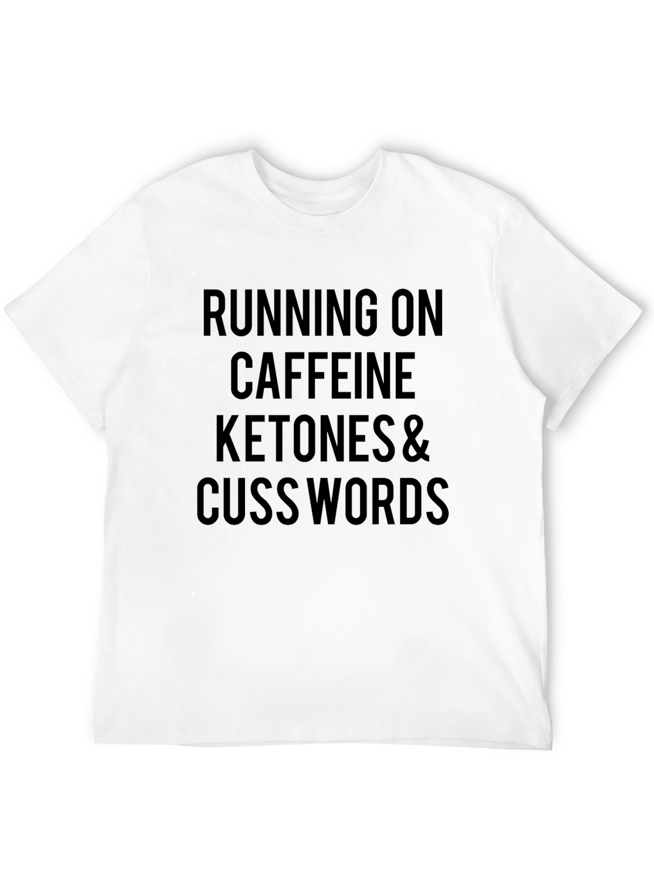 Caffeine Ketones & Cuss Words T-Shirt