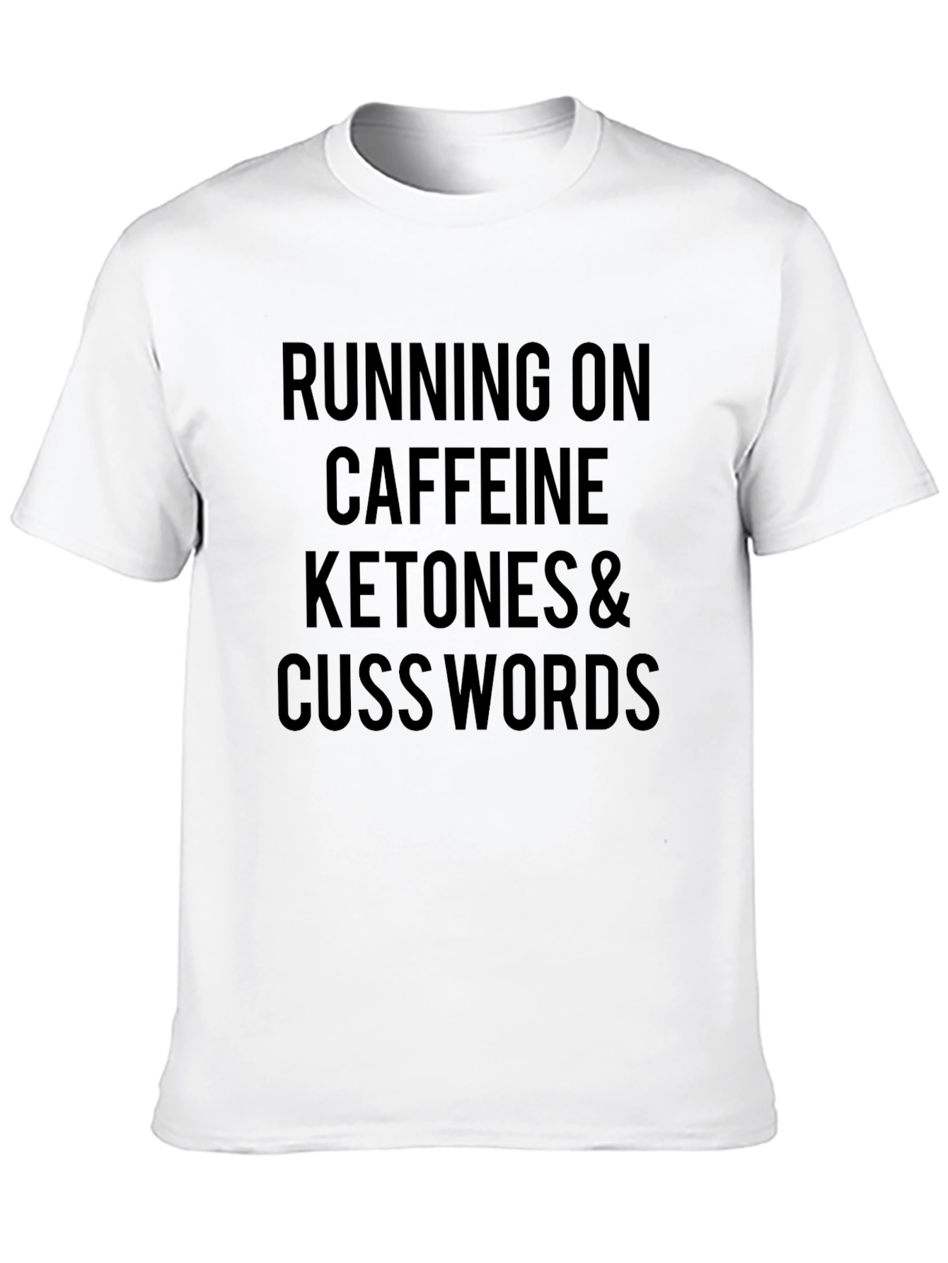 Caffeine Ketones & Cuss Words T-Shirt