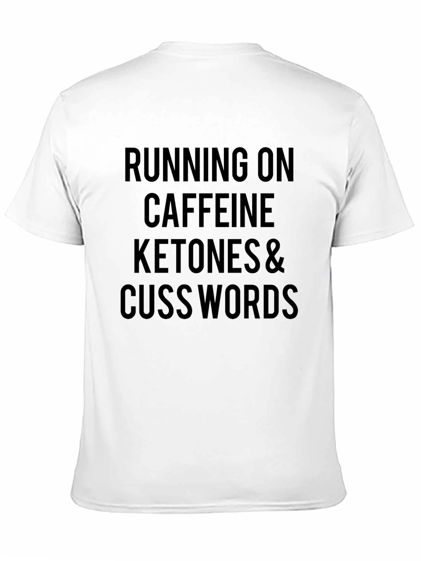 Caffeine Ketones & Cuss Words T-Shirt
