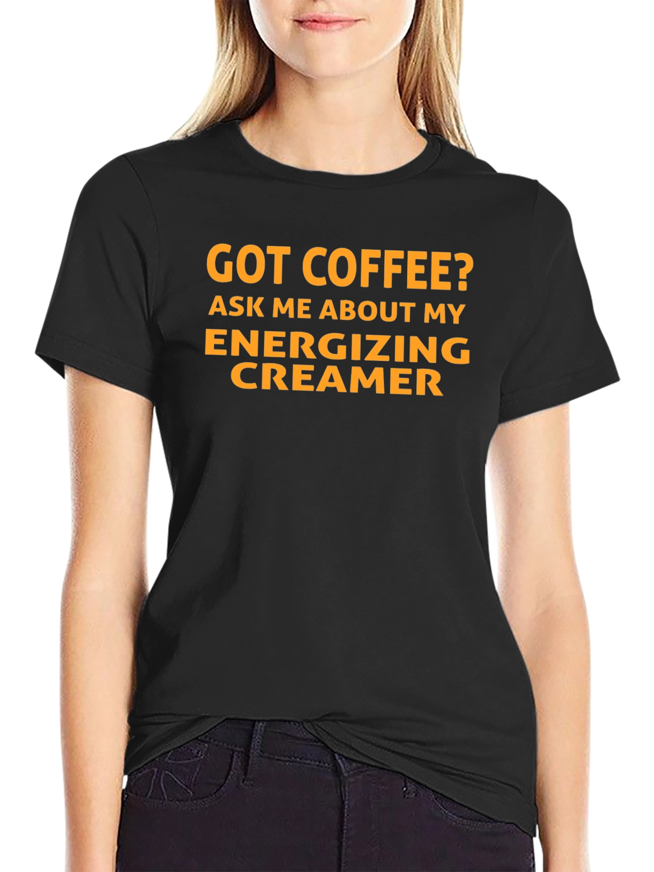 Got Coffee? Energizing Creamer T-Shirt