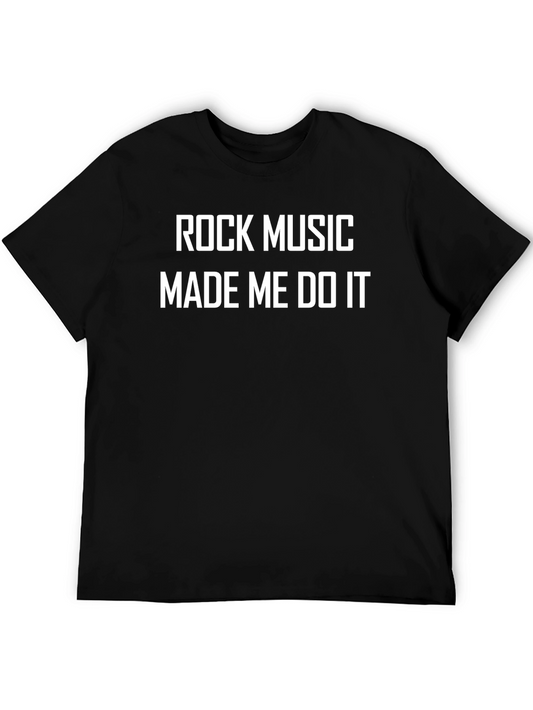 Rock Music Made Me Do It T-Shirt