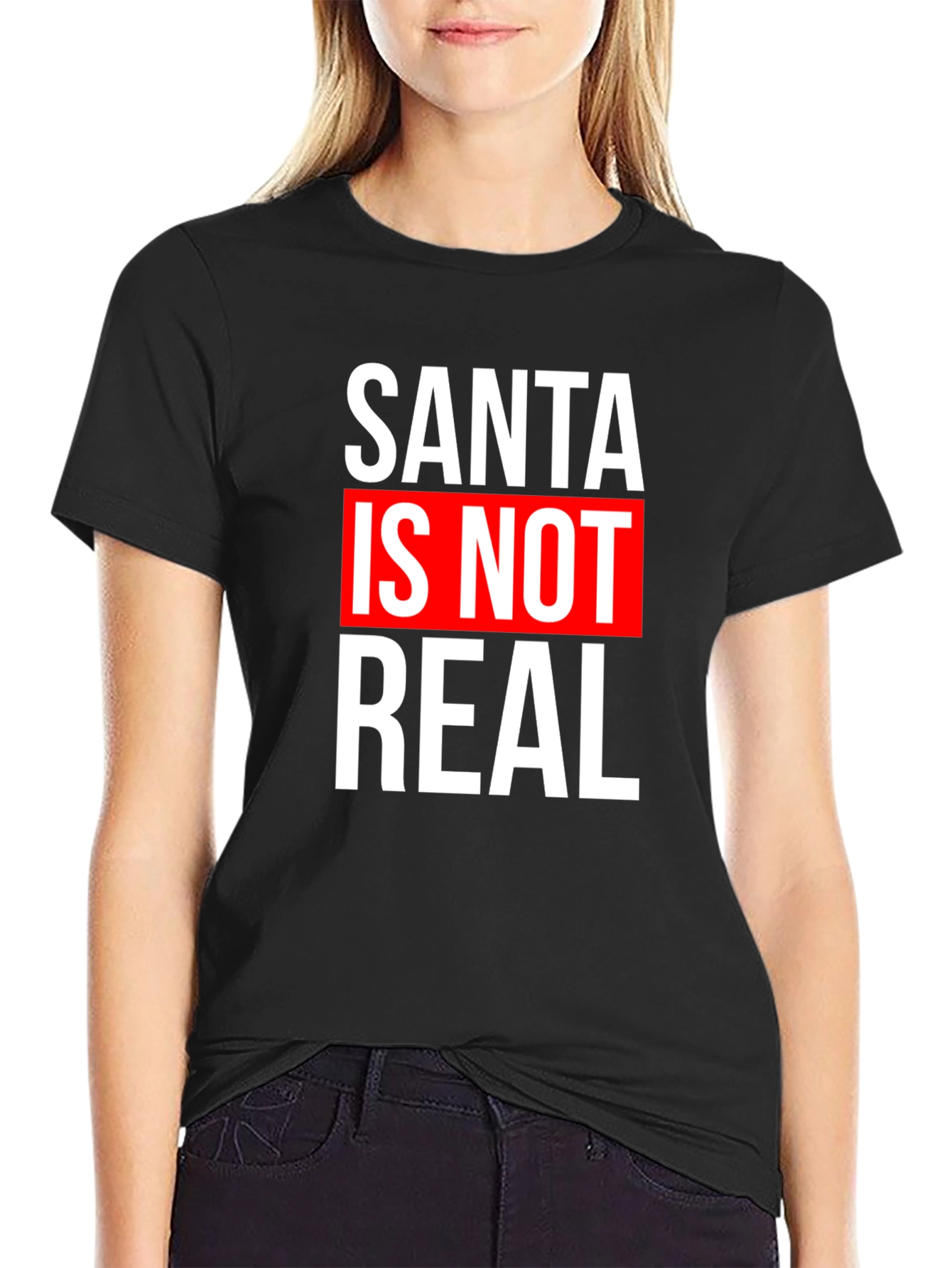 Santa is Not Real Graphic Tee