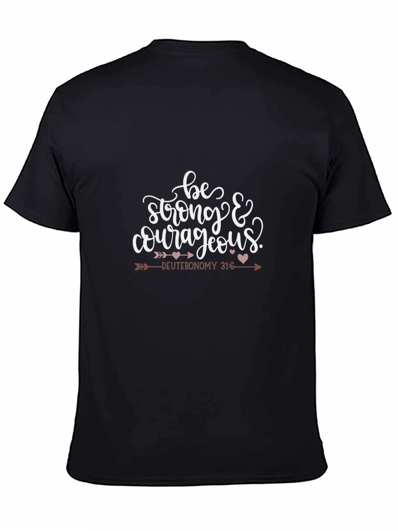 Be Strong and Courageous Graphic T-Shirt