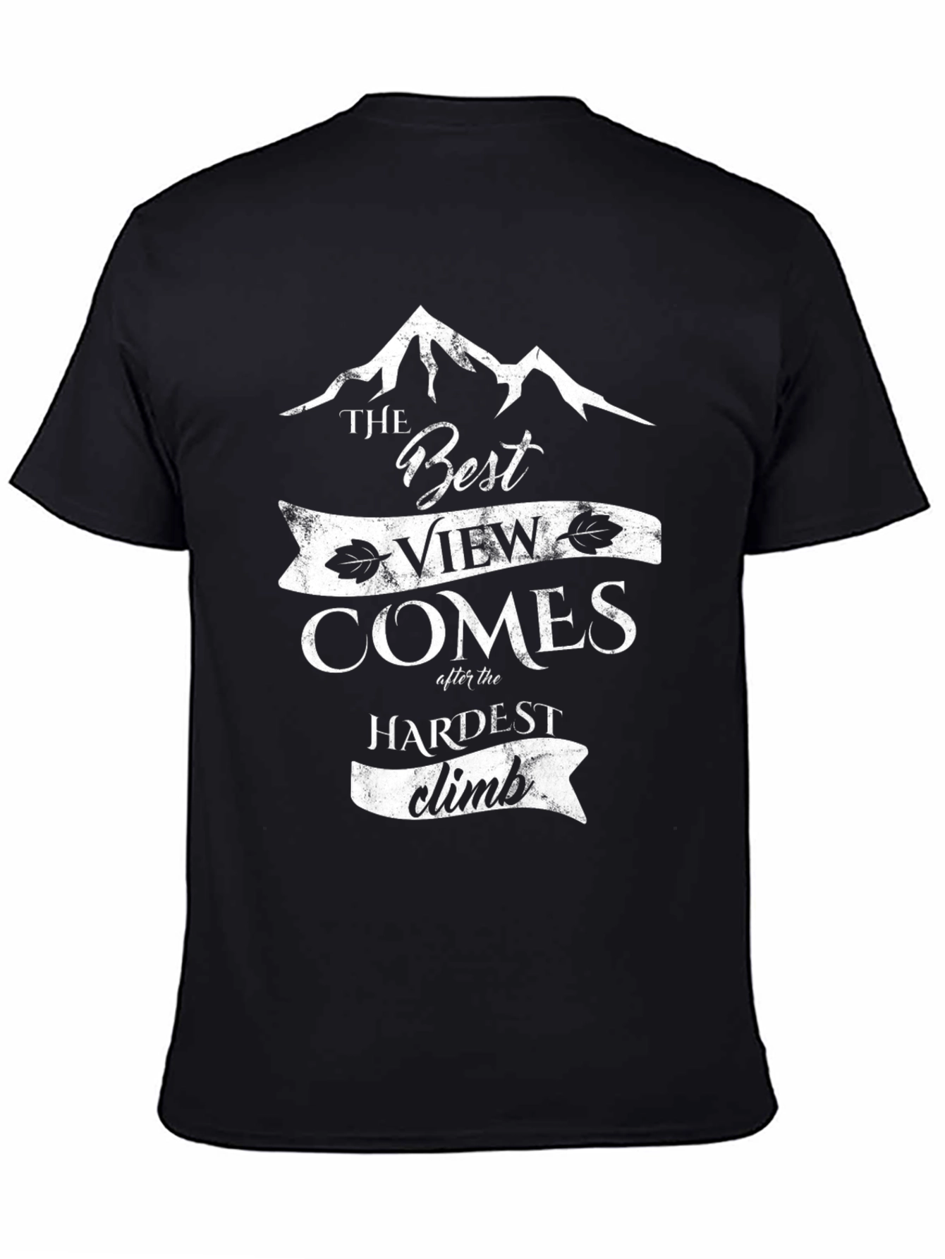 Inspirational Mountain Climb T-Shirt - Best View Comes After