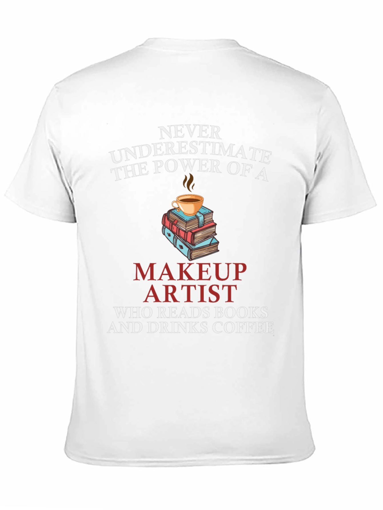 Makeup Artist Reads Books & Drinks Coffee T-Shirt