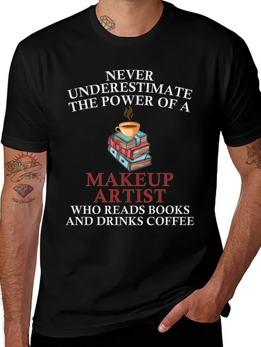 Makeup Artist Reads Books & Drinks Coffee T-Shirt