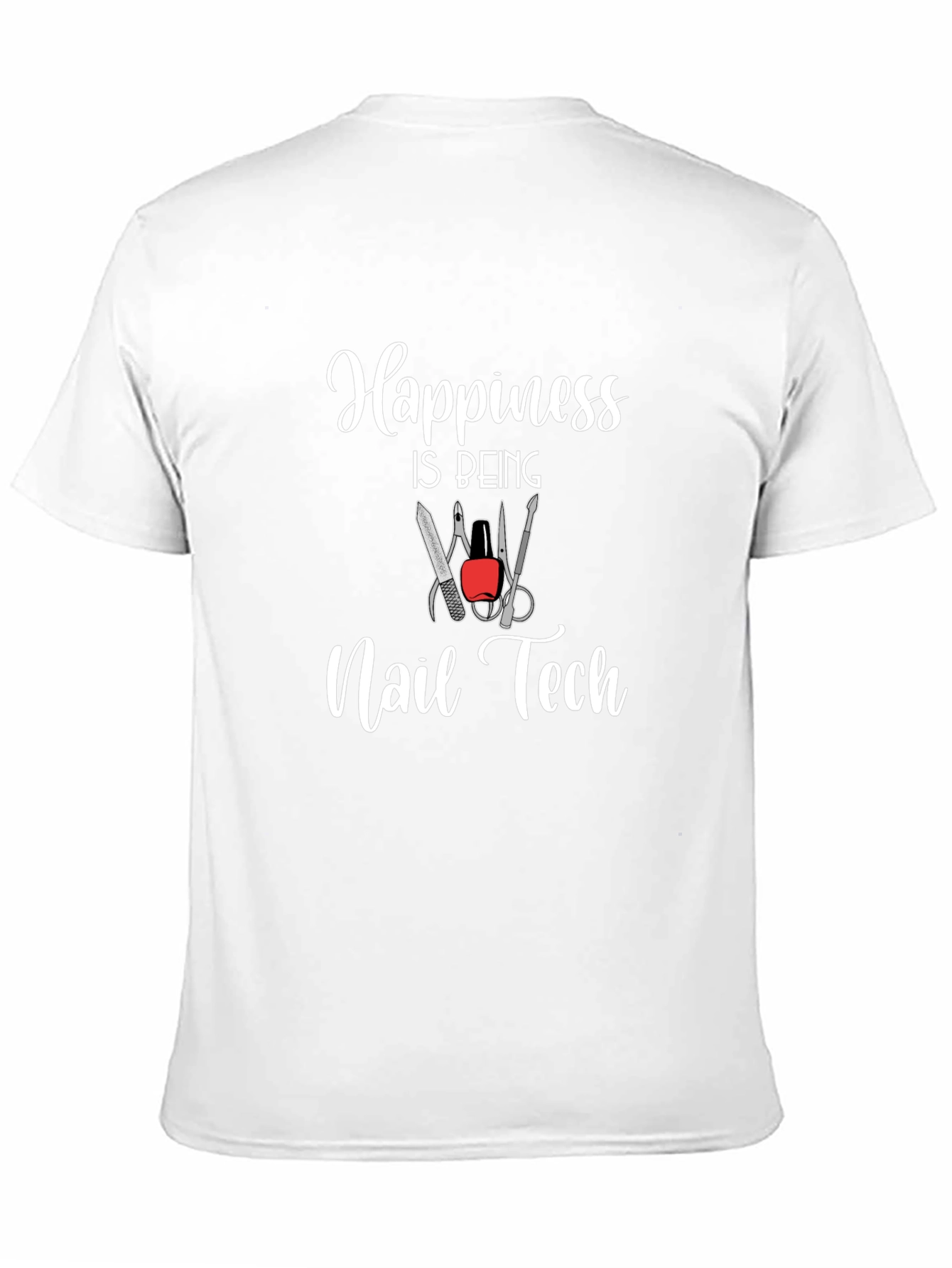 Happiness Is Being Nail Tech T-Shirt
