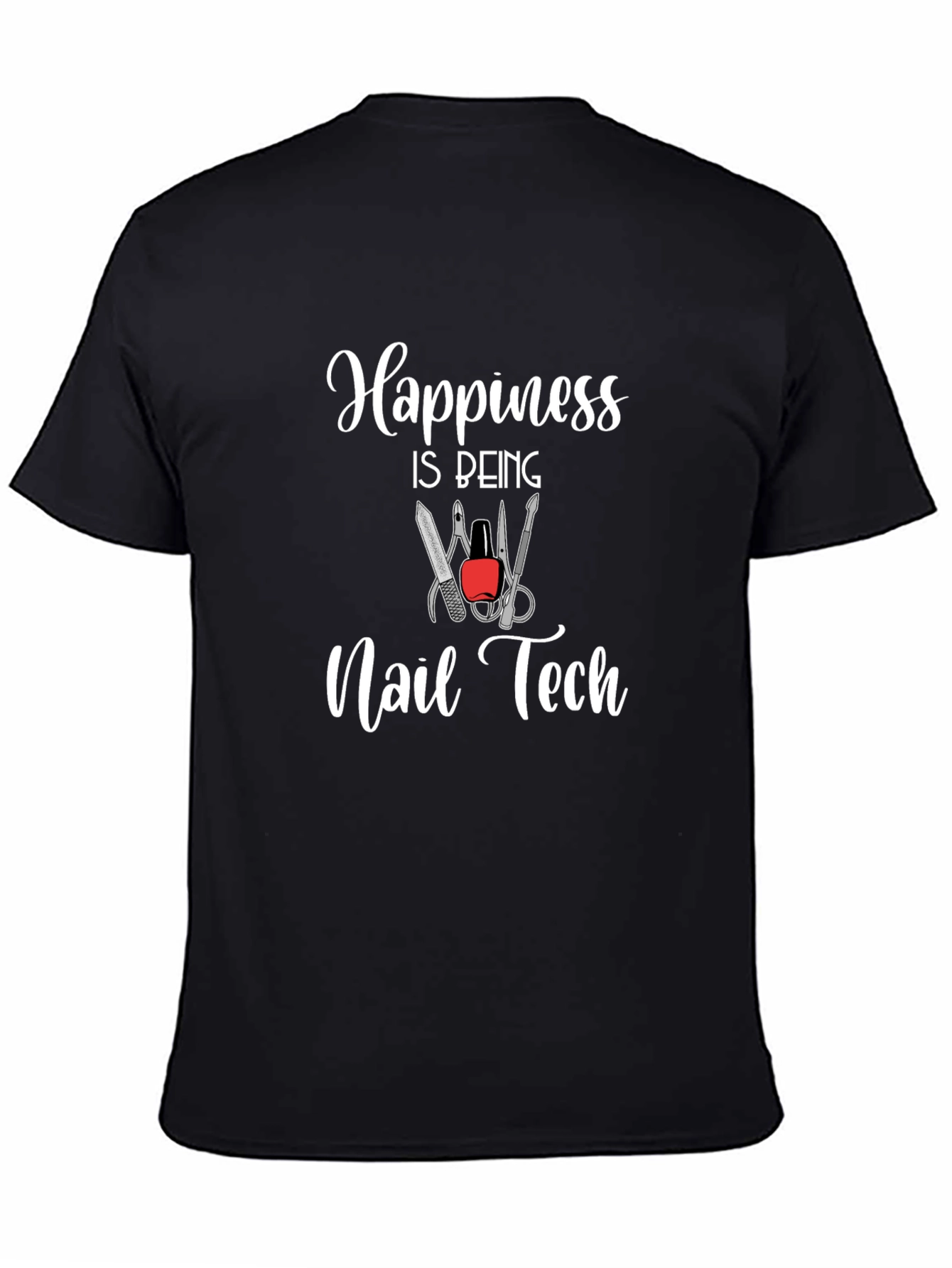 Happiness Is Being Nail Tech T-Shirt