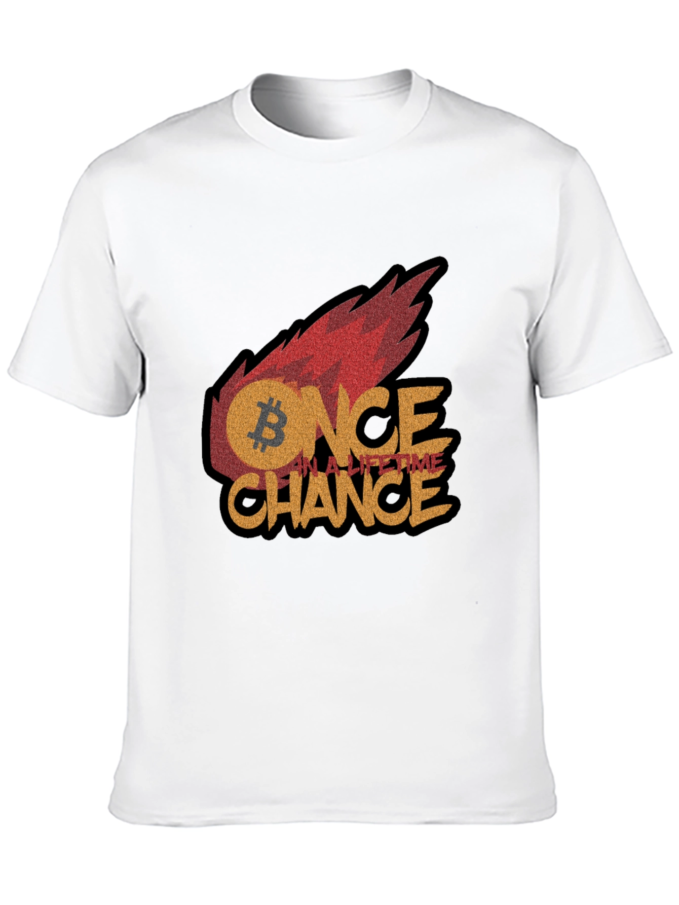 Bitcoin Once In A Lifetime Chance Graphic Tee