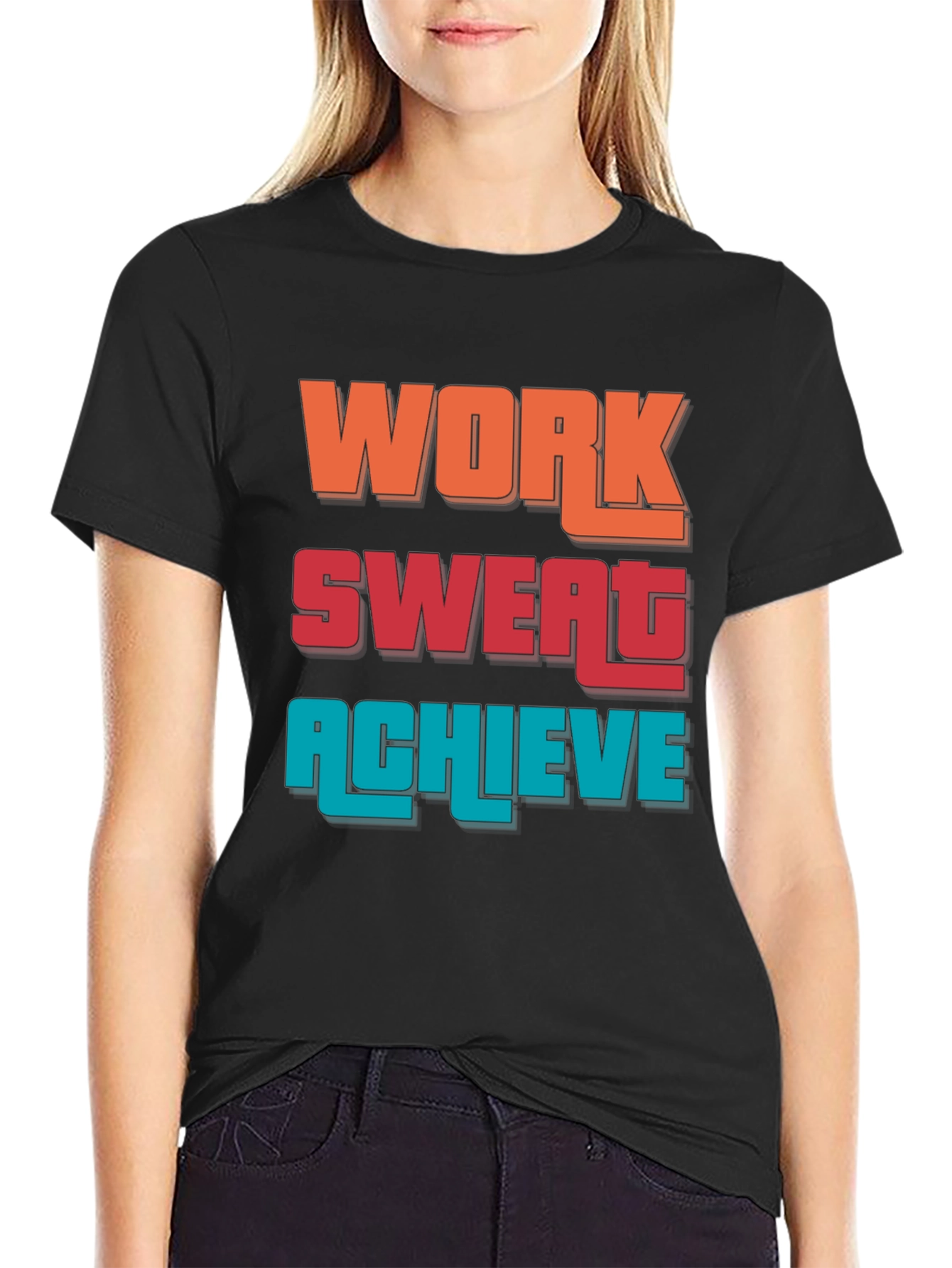 Motivational T-Shirt: Work Sweat Achieve