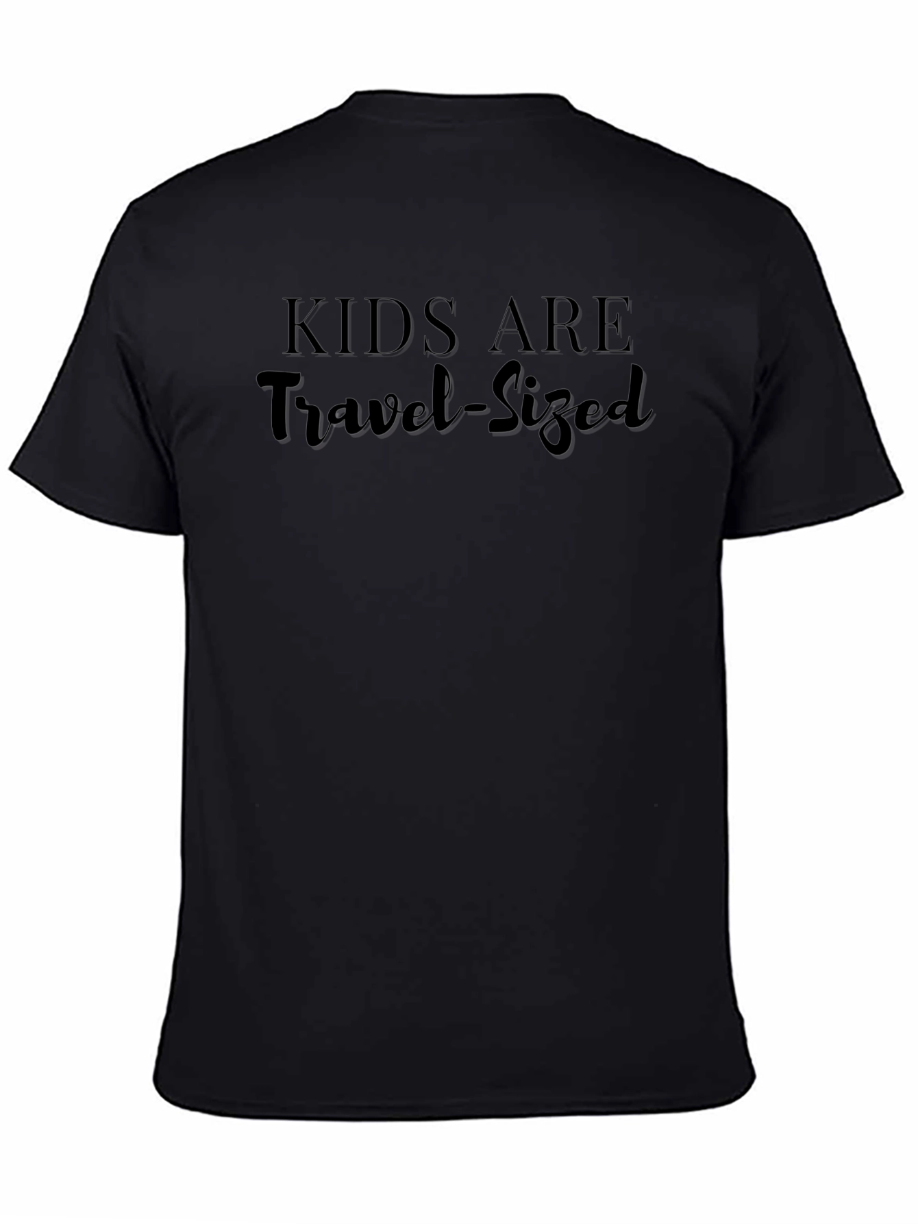 Kids Are Travel-Sized Novelty T-Shirt