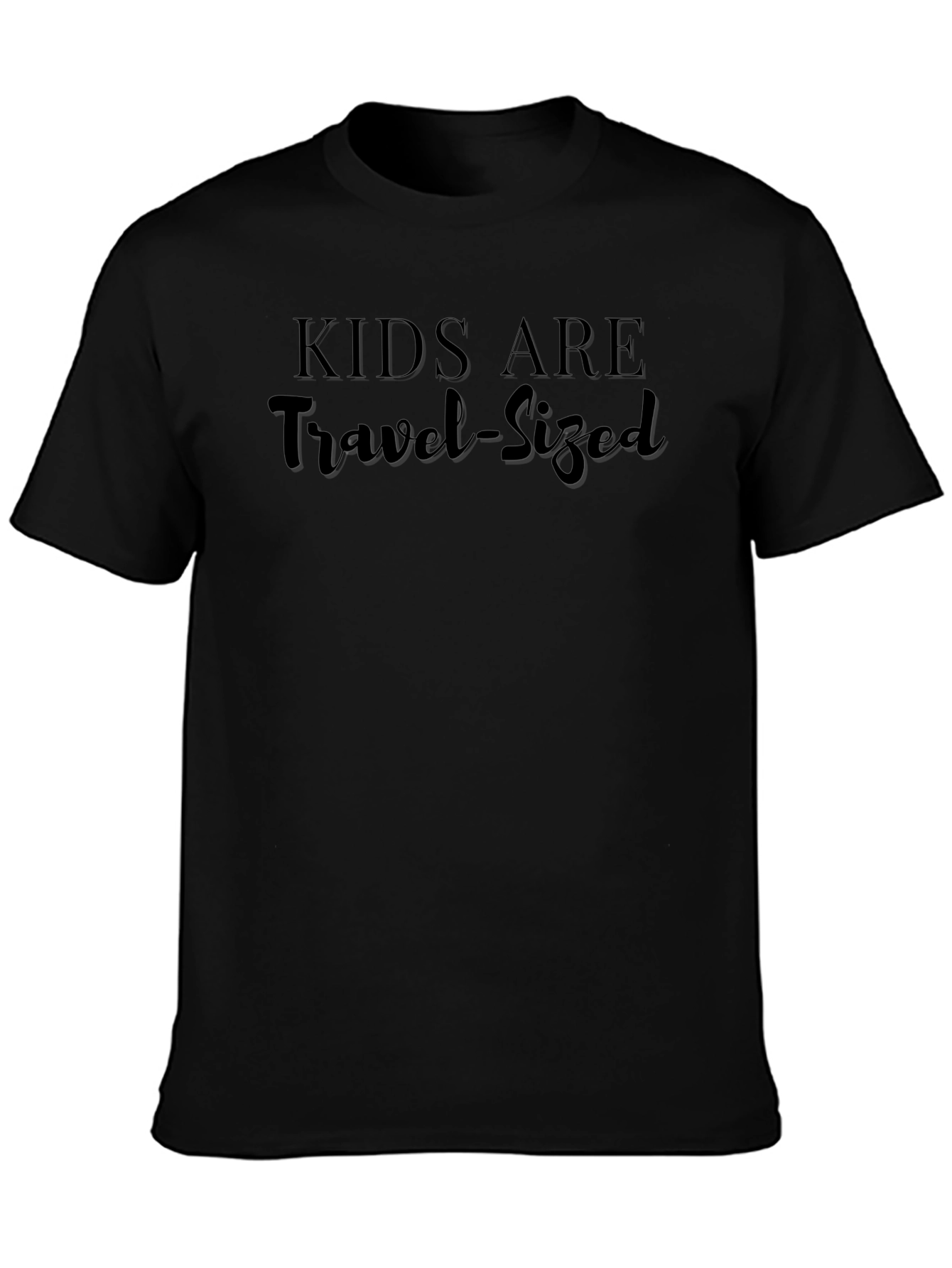 Kids Are Travel-Sized Novelty T-Shirt